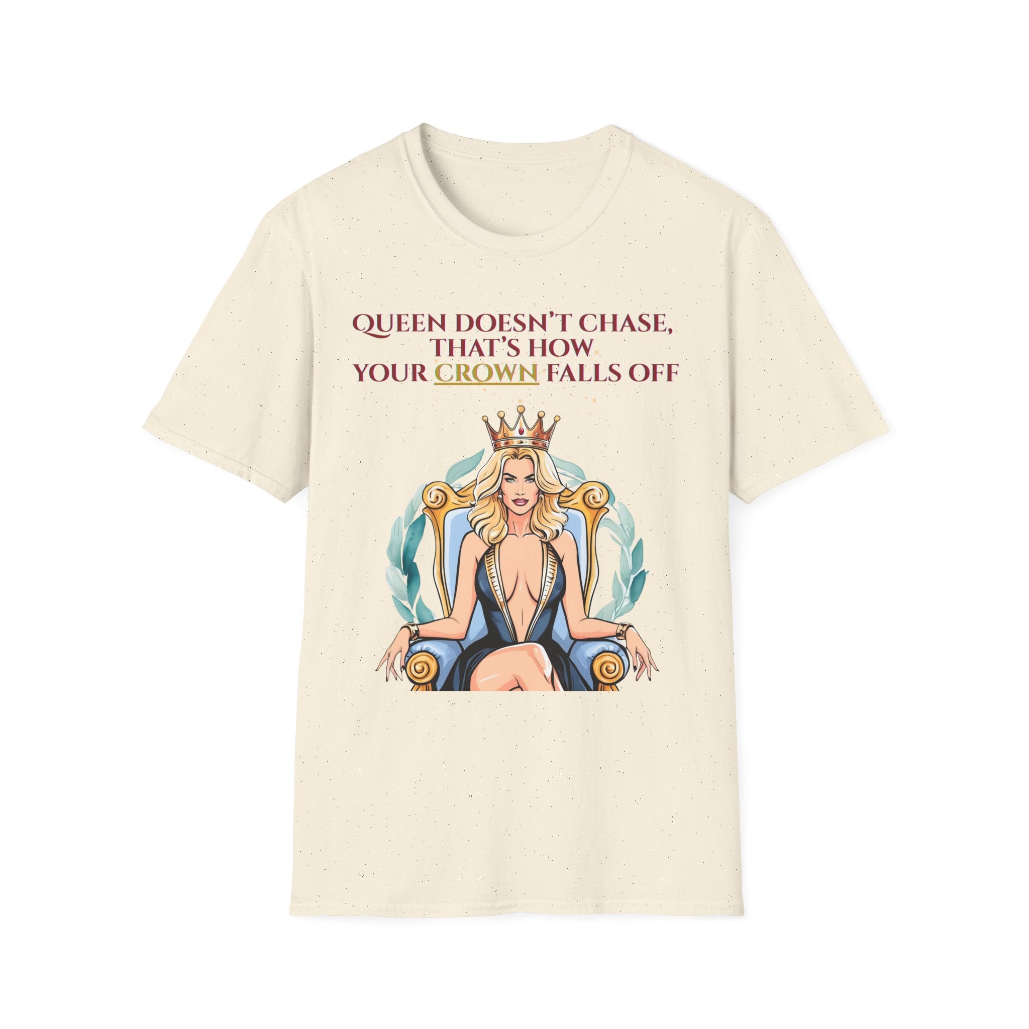 Queens Dont Chase Bold Crown Quote Tee for Confident Women