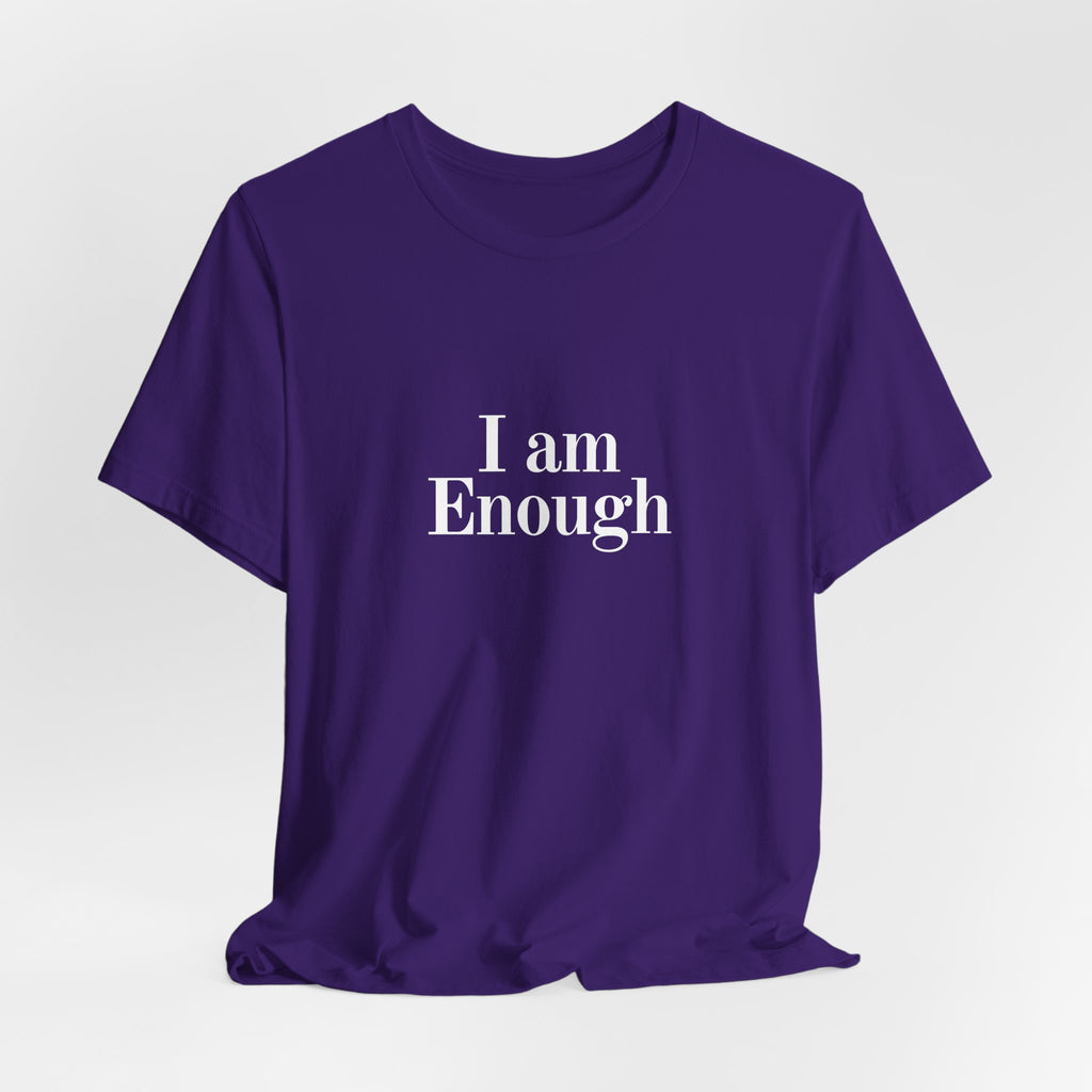 I Am Enough Tee — Affirmation Graphic T-Shirt