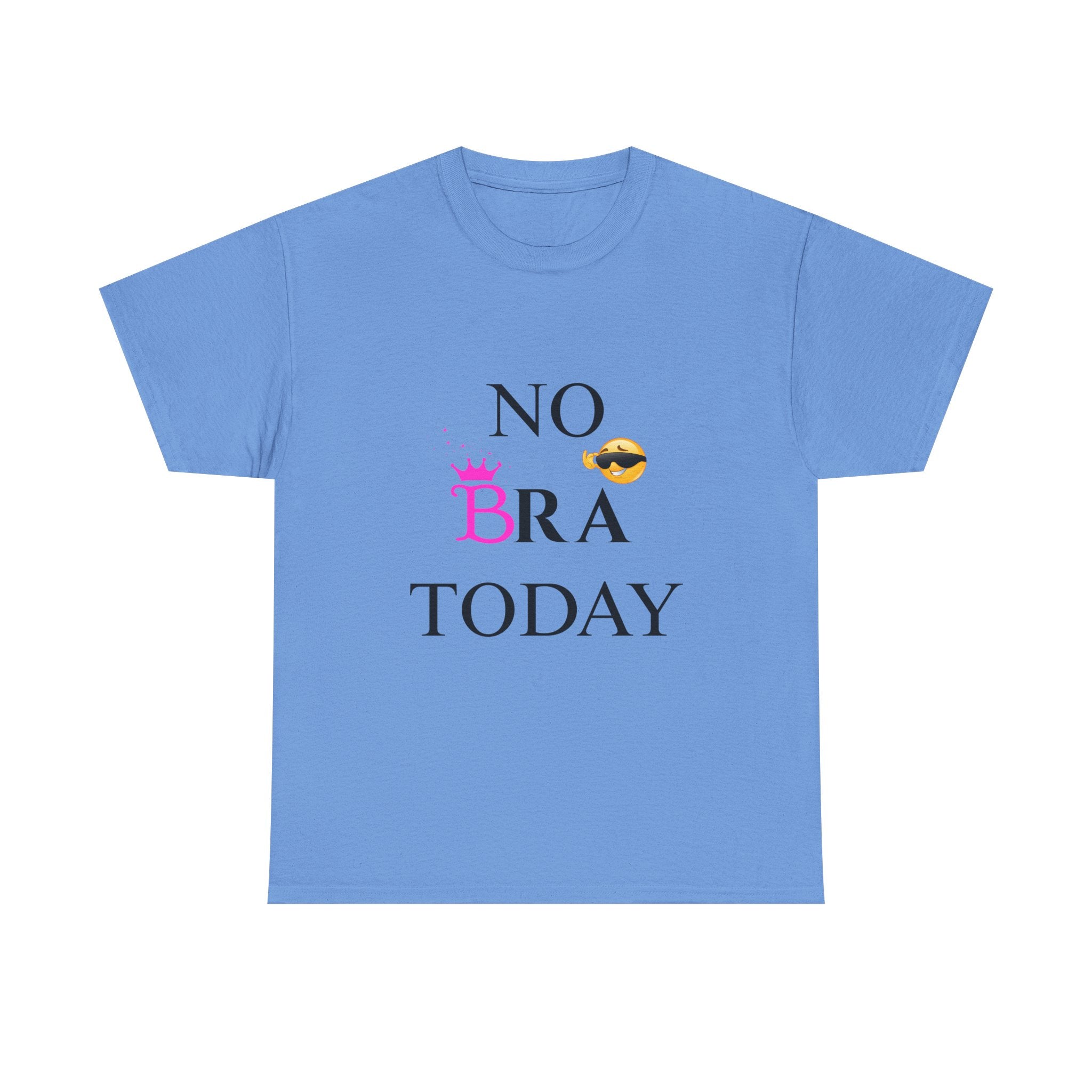 No Bra Today T-Shirt – Funny Sassy Graphic Tee for Women