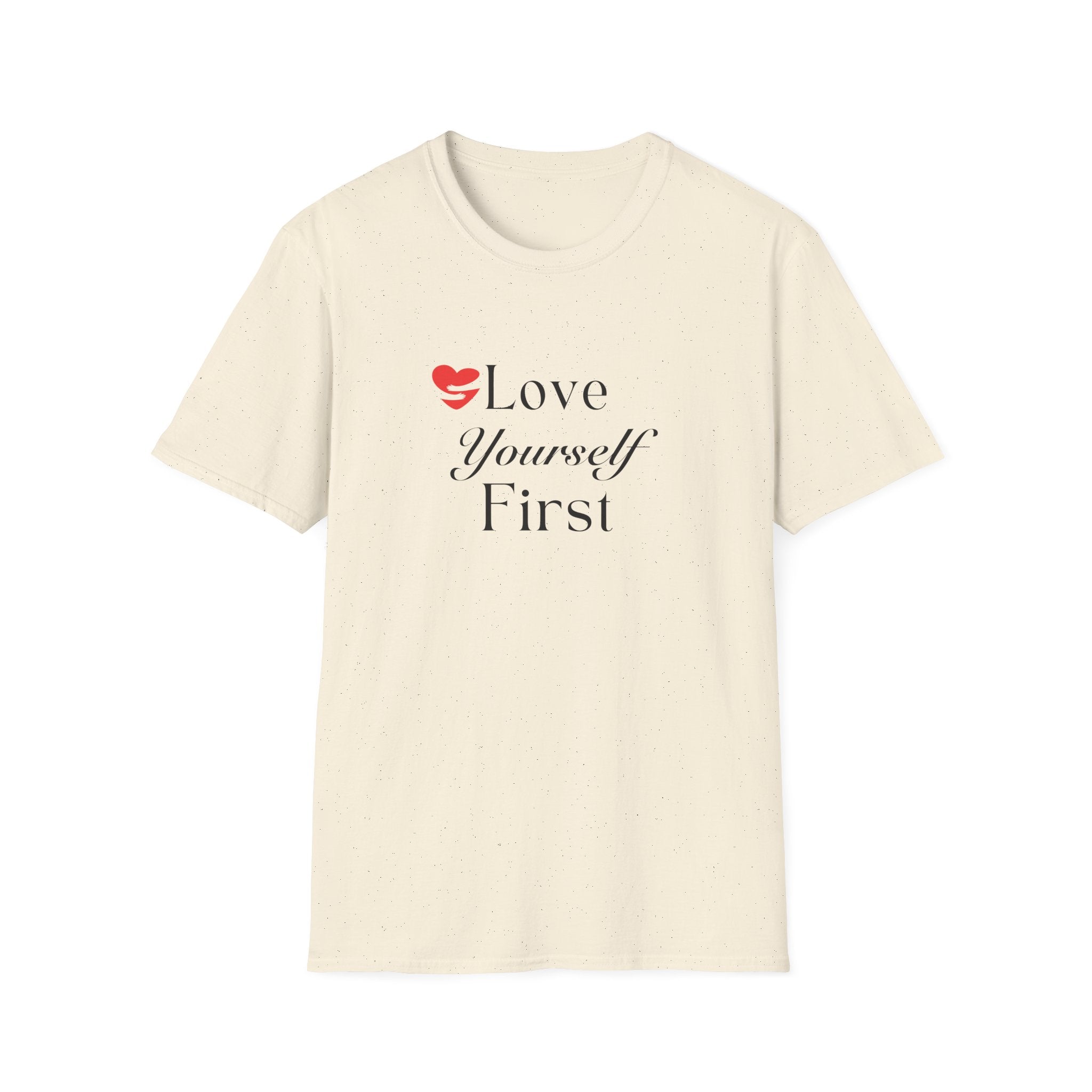 Love Yourself First T-Shirt — Self-Care Inspirational Tee
