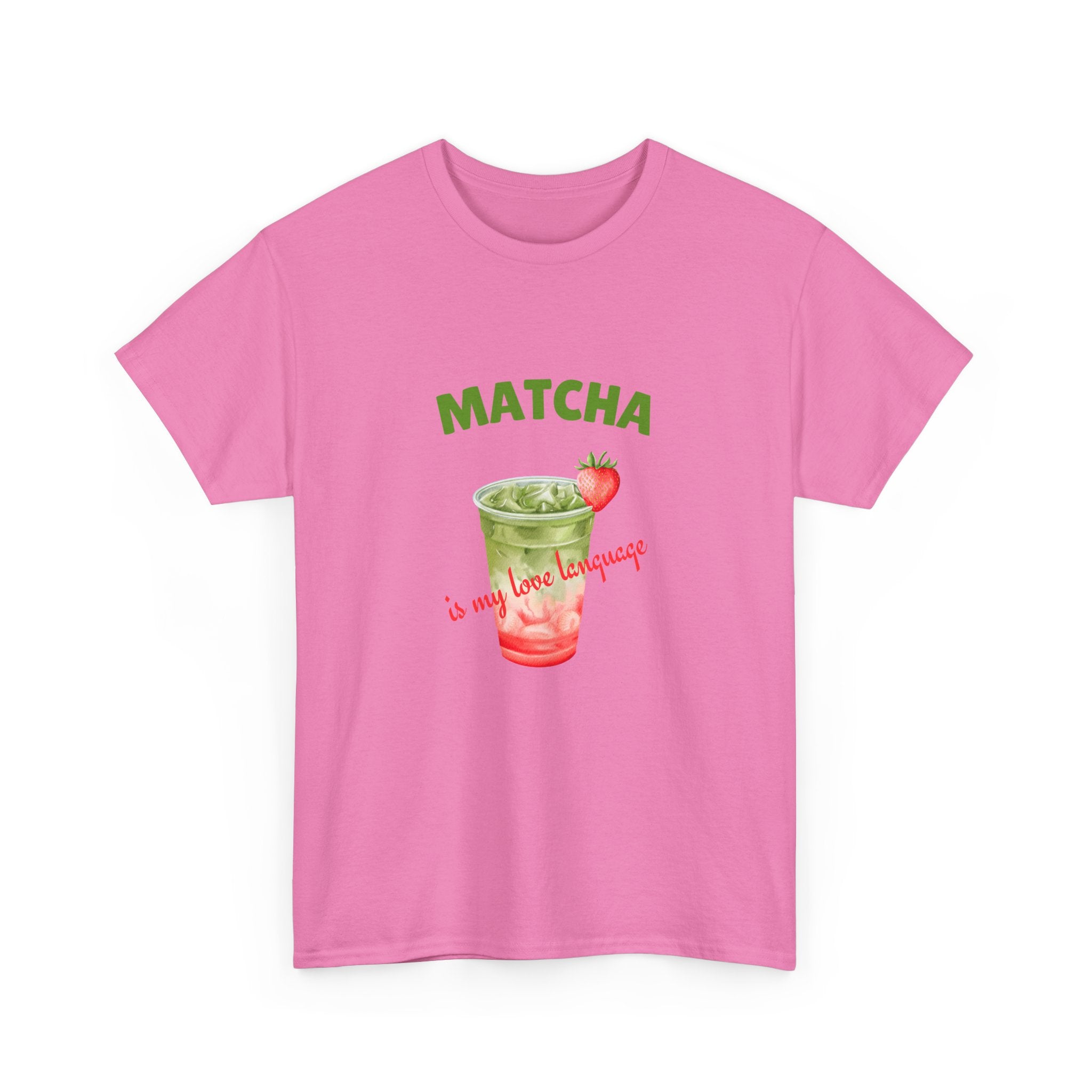 Matcha Strawberry Tea T-Shirt — “Matcha is my love language” Cute Bubble Tea Graphic Tee