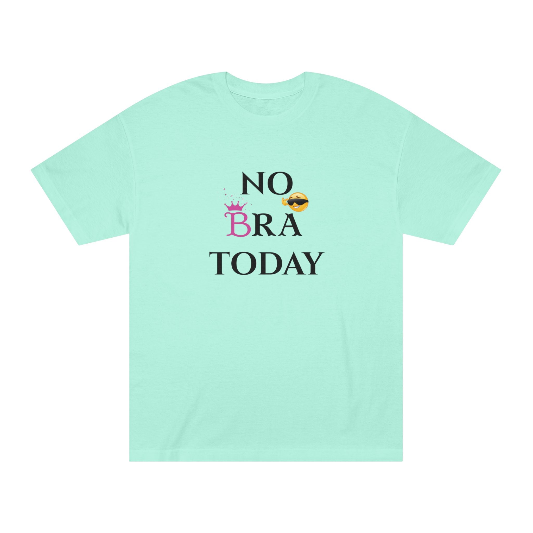 Light blue t-shirt with 'No Bra Today' text on a white background