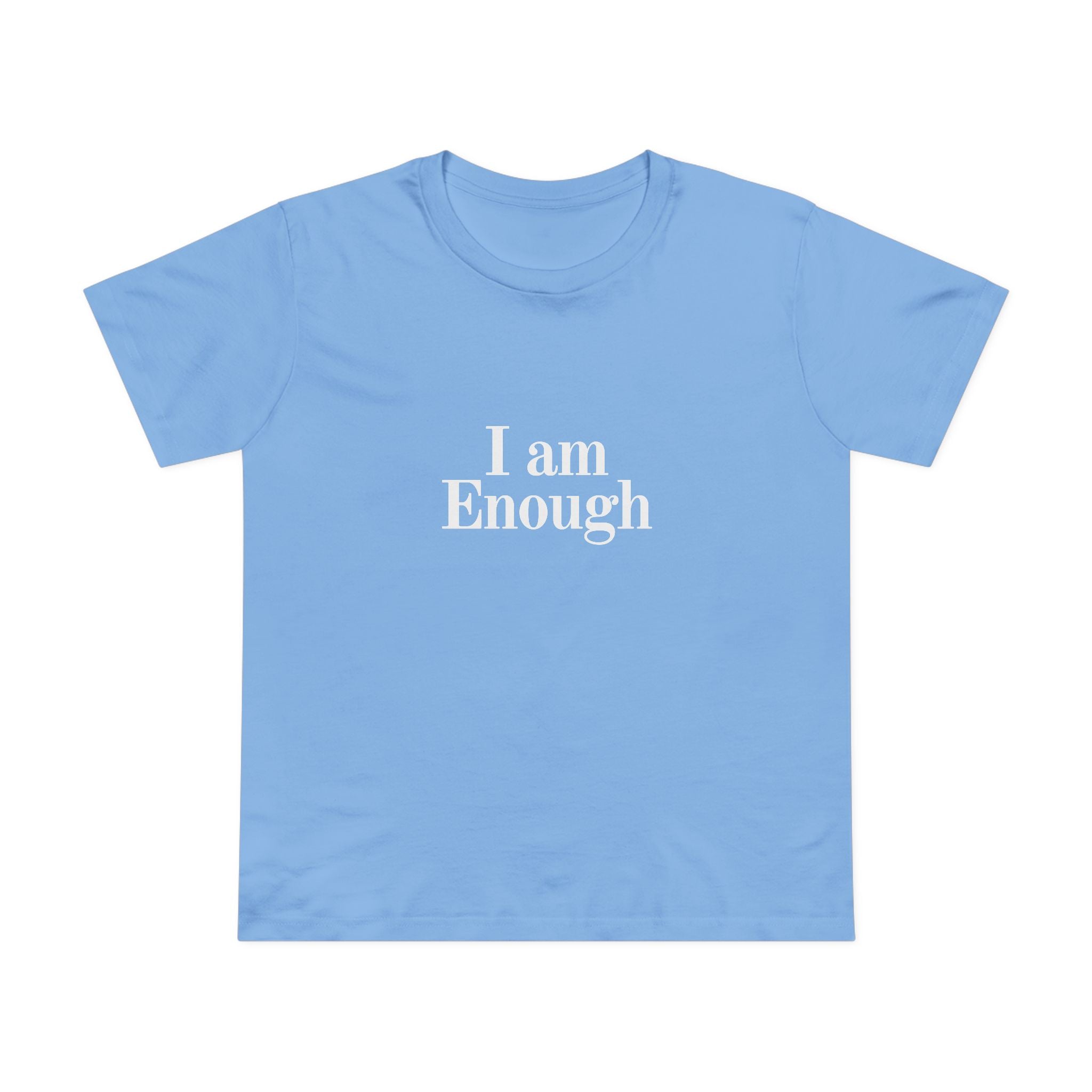 Women’s Tee — “I Am Enough” Minimalist Affirmation Shirt