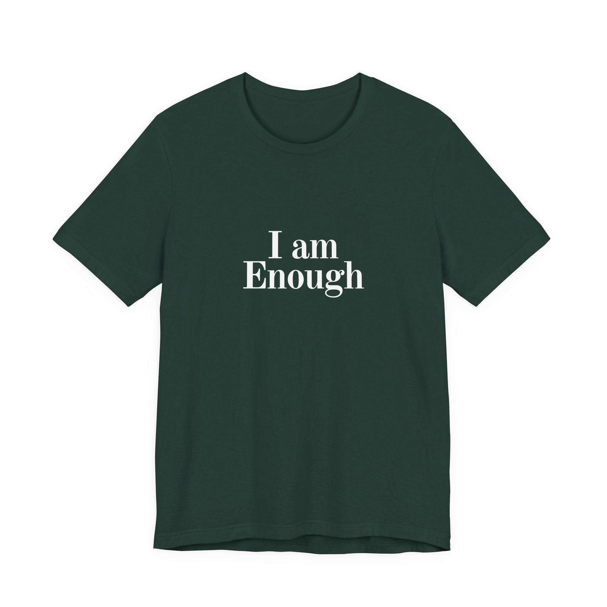I Am Enough Tee — Affirmation Graphic T-Shirt