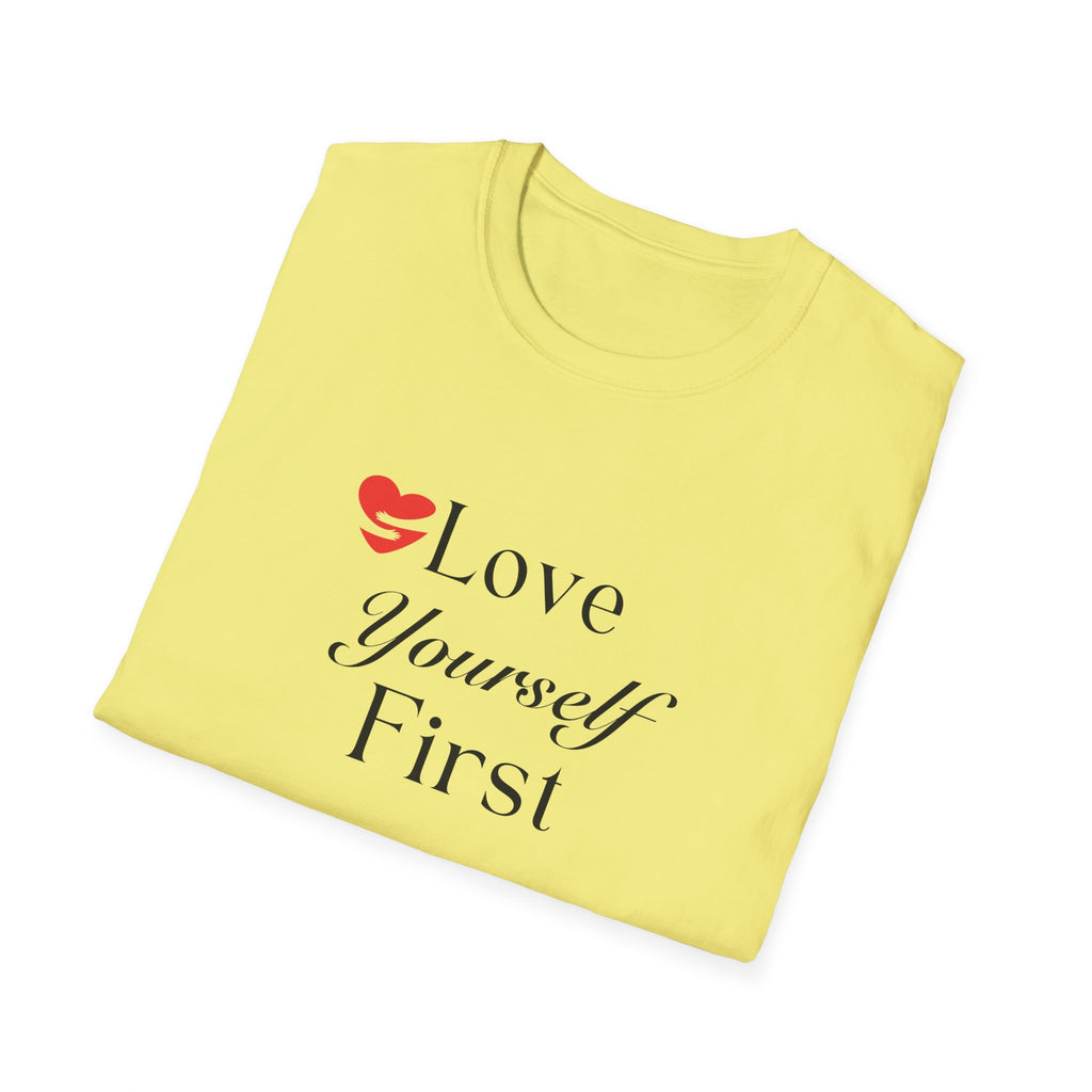 Love Yourself First T-Shirt — Self-Care Inspirational Tee