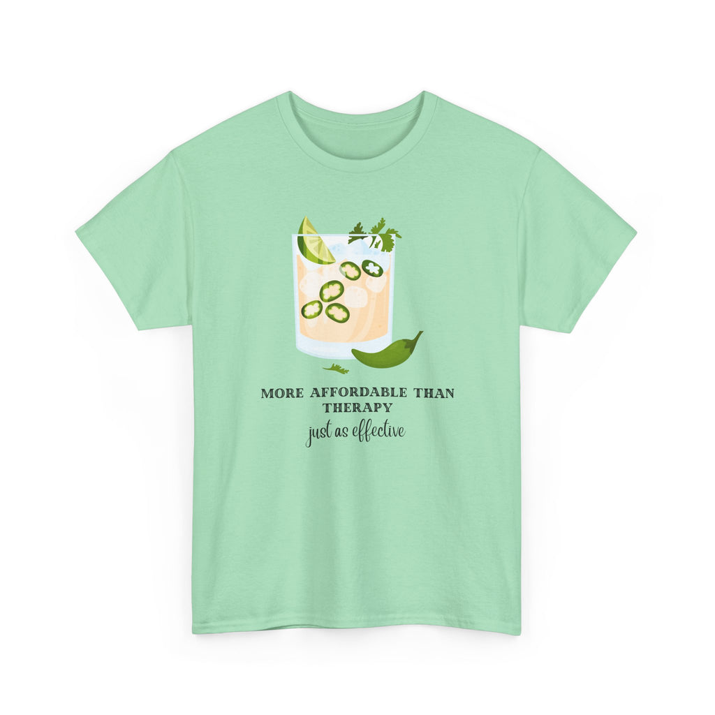 Funny Margarita Tee | More Affordable Than Therapy Just as Effective | Unisex Cotton Shirt