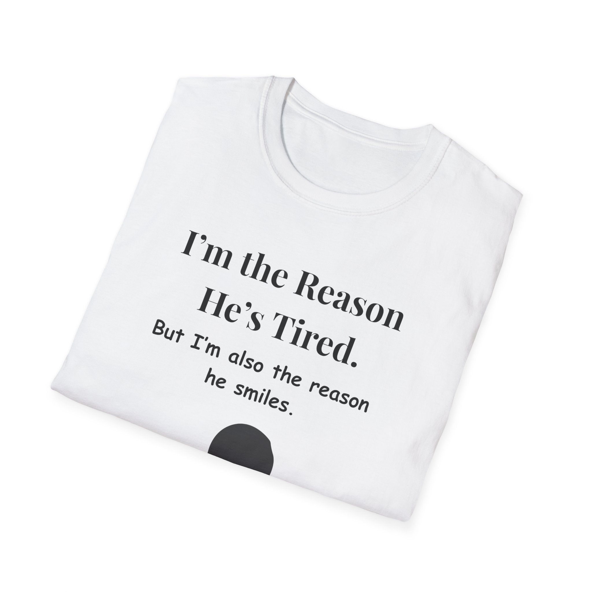 Funny Fathers Day Shirt  Im the Reason Hes Tired Gift from Kids