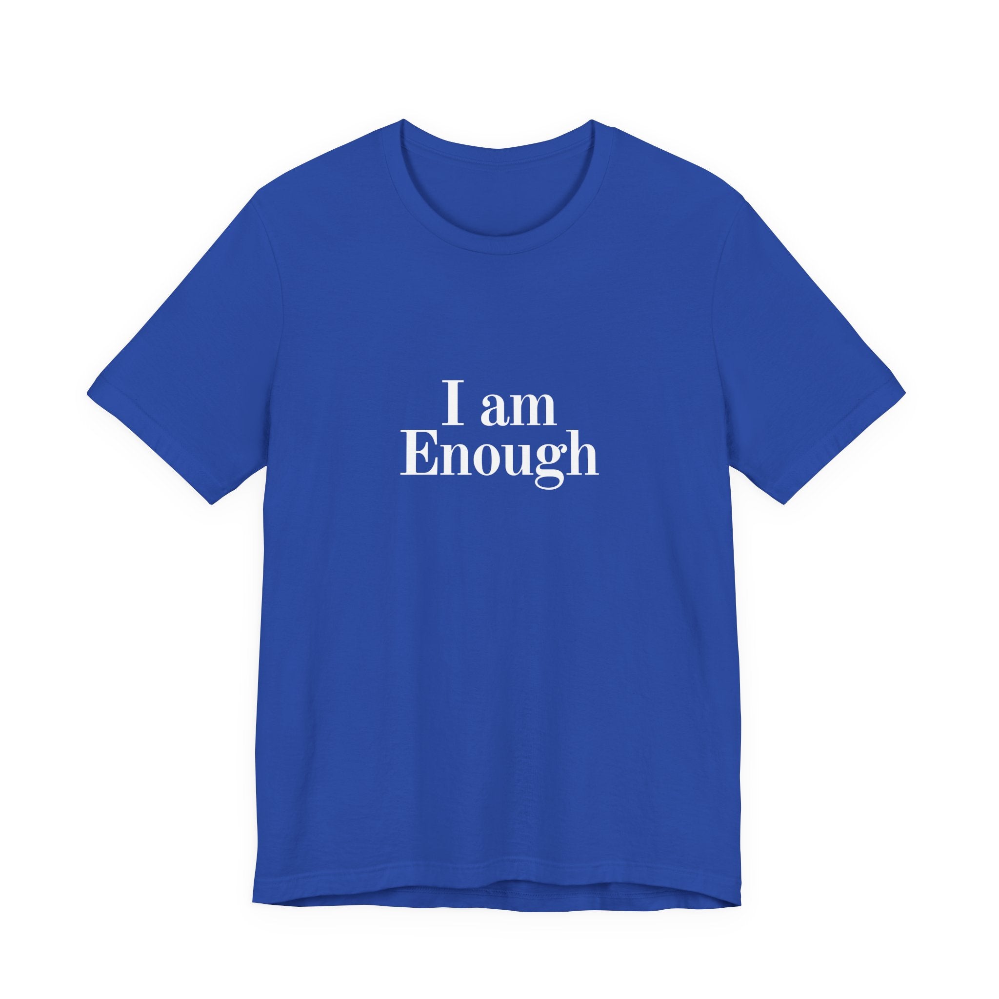 I Am Enough Tee — Affirmation Graphic T-Shirt