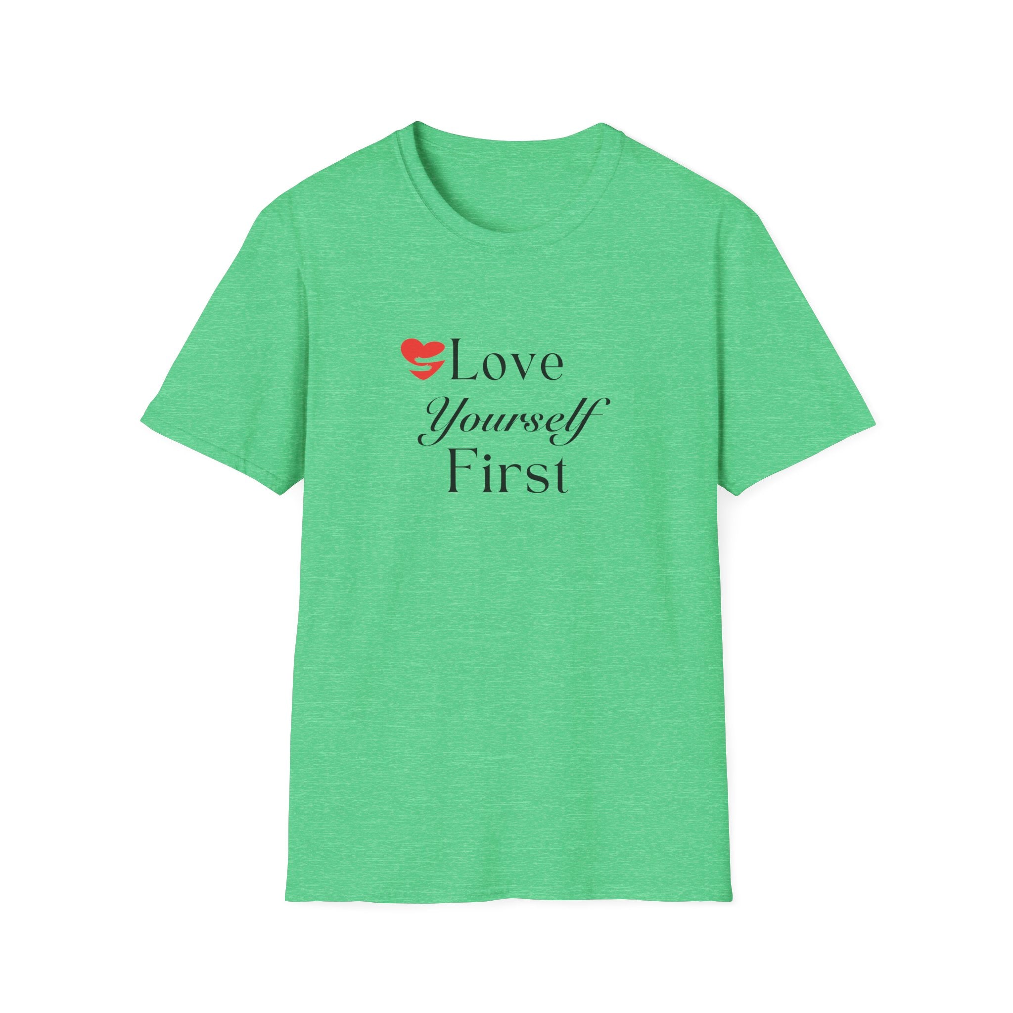 Love Yourself First T-Shirt — Self-Care Inspirational Tee