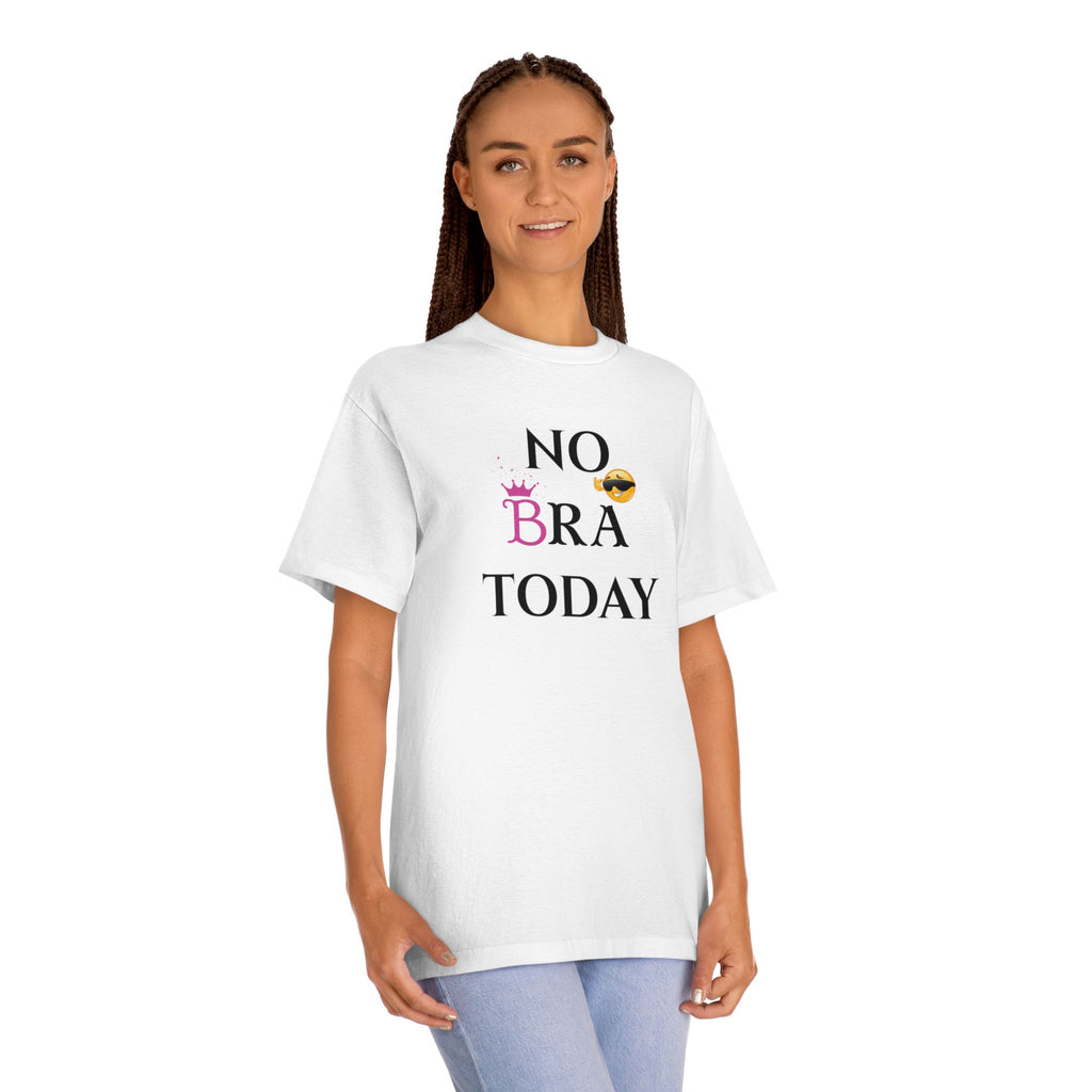 No Bra Today Unisex Classic Tee - Comfy T-Shirt for Relaxation, Casual Wear, Gifts, Self-Care, Fun Days