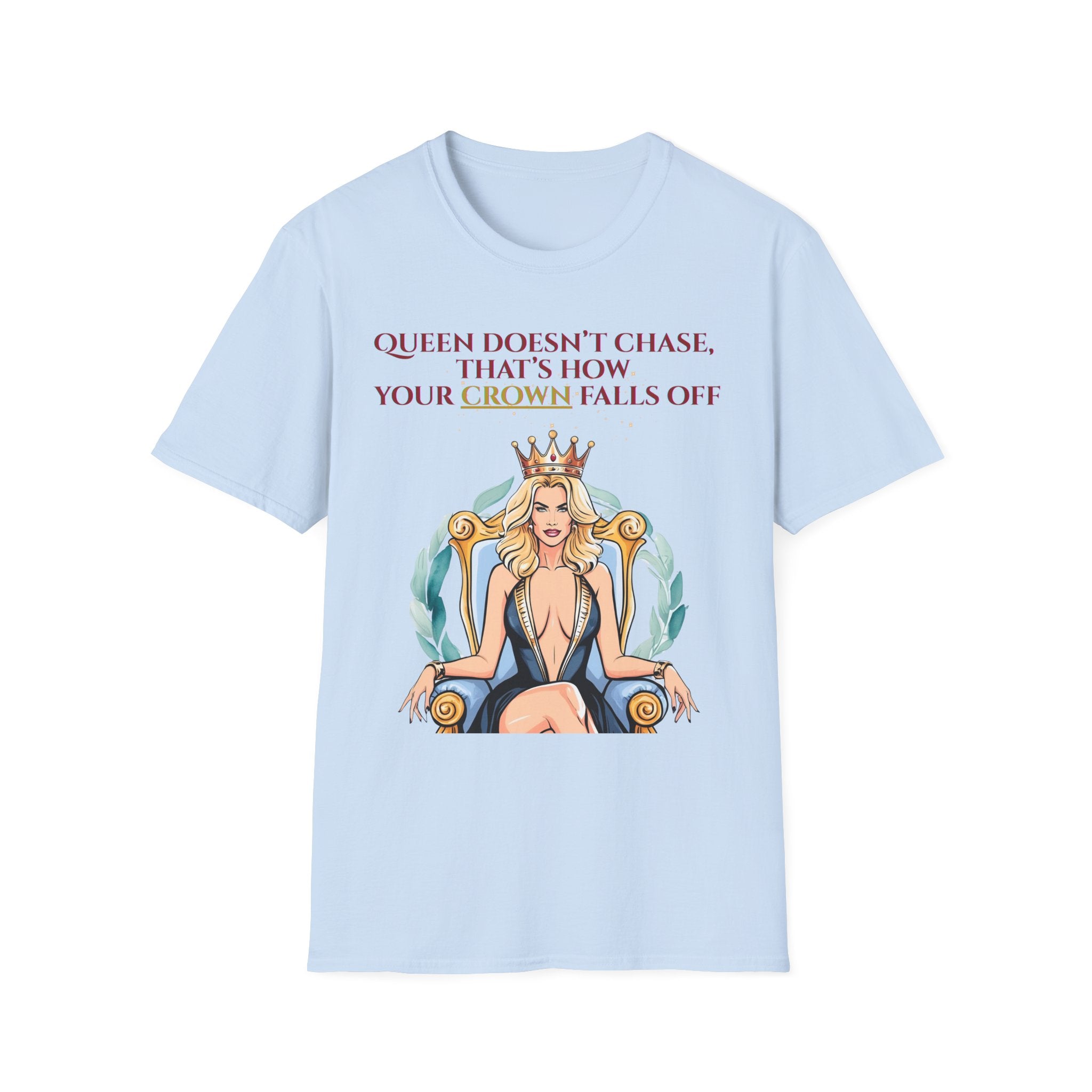 Queens Dont Chase Bold Crown Quote Tee for Confident Women