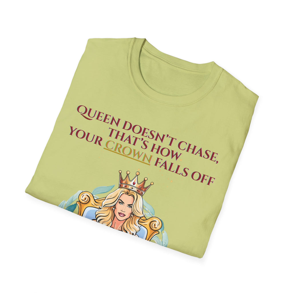 Queens Dont Chase Bold Crown Quote Tee for Confident Women