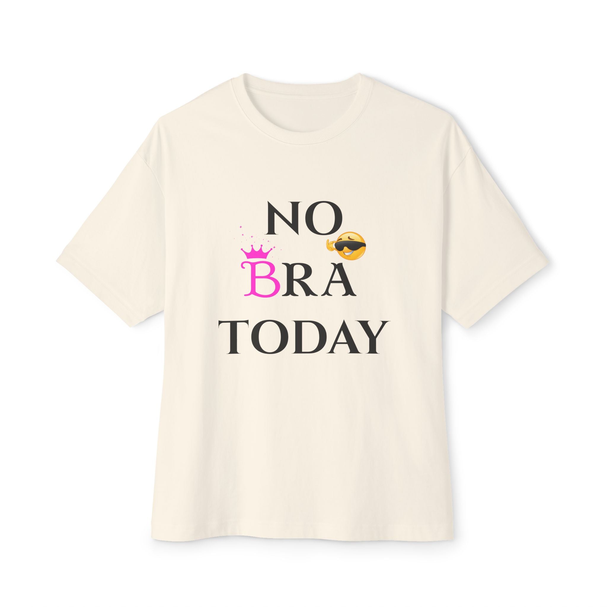 Unisex Oversized Boxy Tee - NO BRA TODAY, Casual Lounge Shirt, Comfy T-Shirt for Relaxation, Perfect Gift for Self-Care