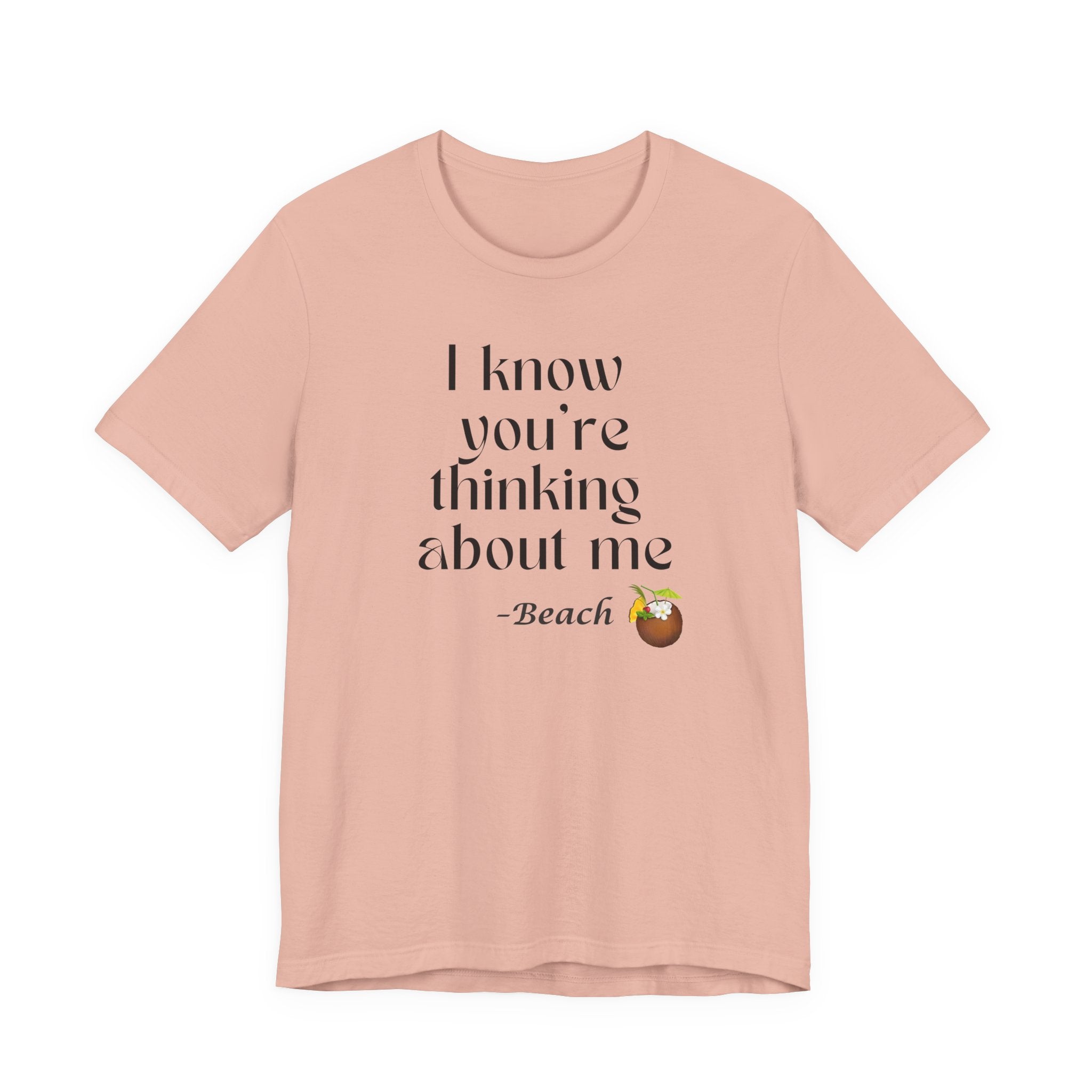 I know you're thinking about me Beach tee | Coconut drink graphic