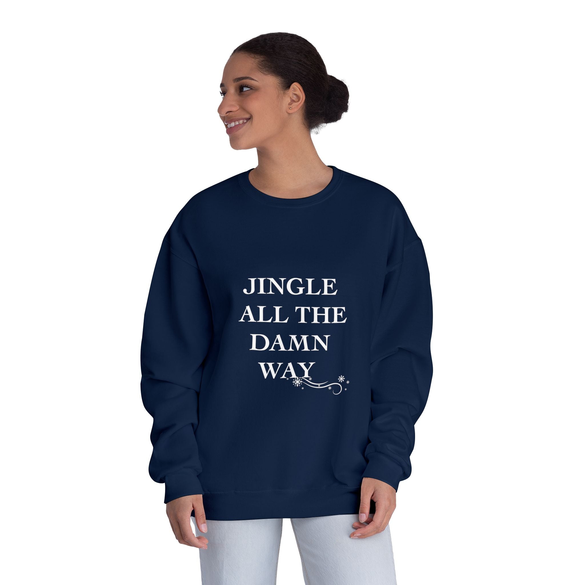 Jingle All The Damn Way Crewneck Sweatshirt | Funny Christmas Holiday Sweater