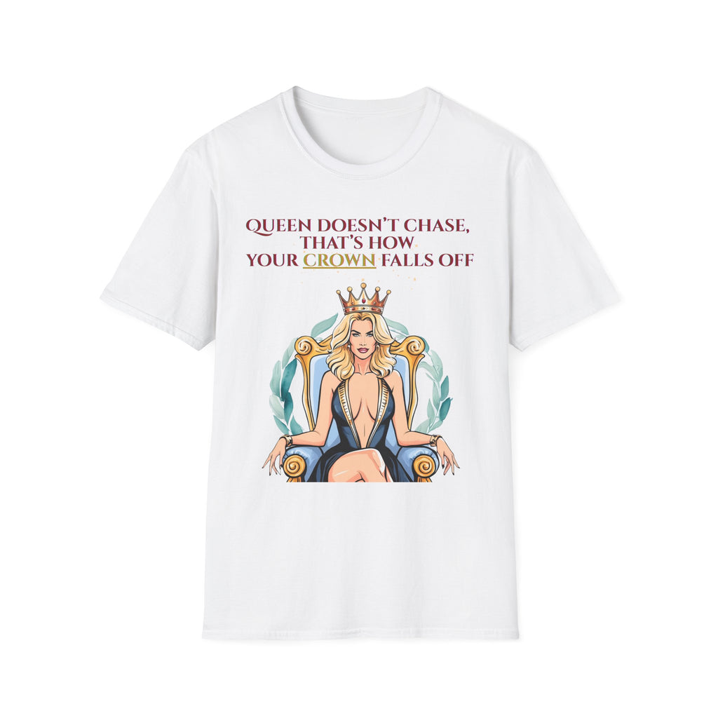 Queens Dont Chase Bold Crown Quote Tee for Confident Women