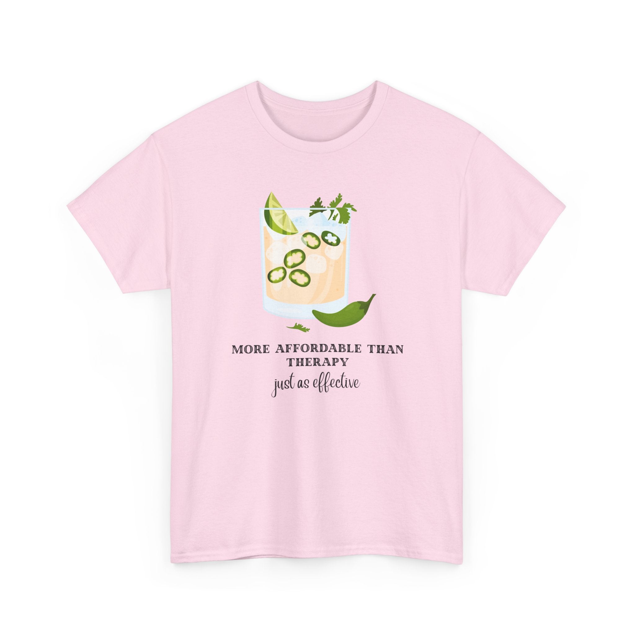 Funny Margarita Tee | More Affordable Than Therapy Just as Effective | Unisex Cotton Shirt