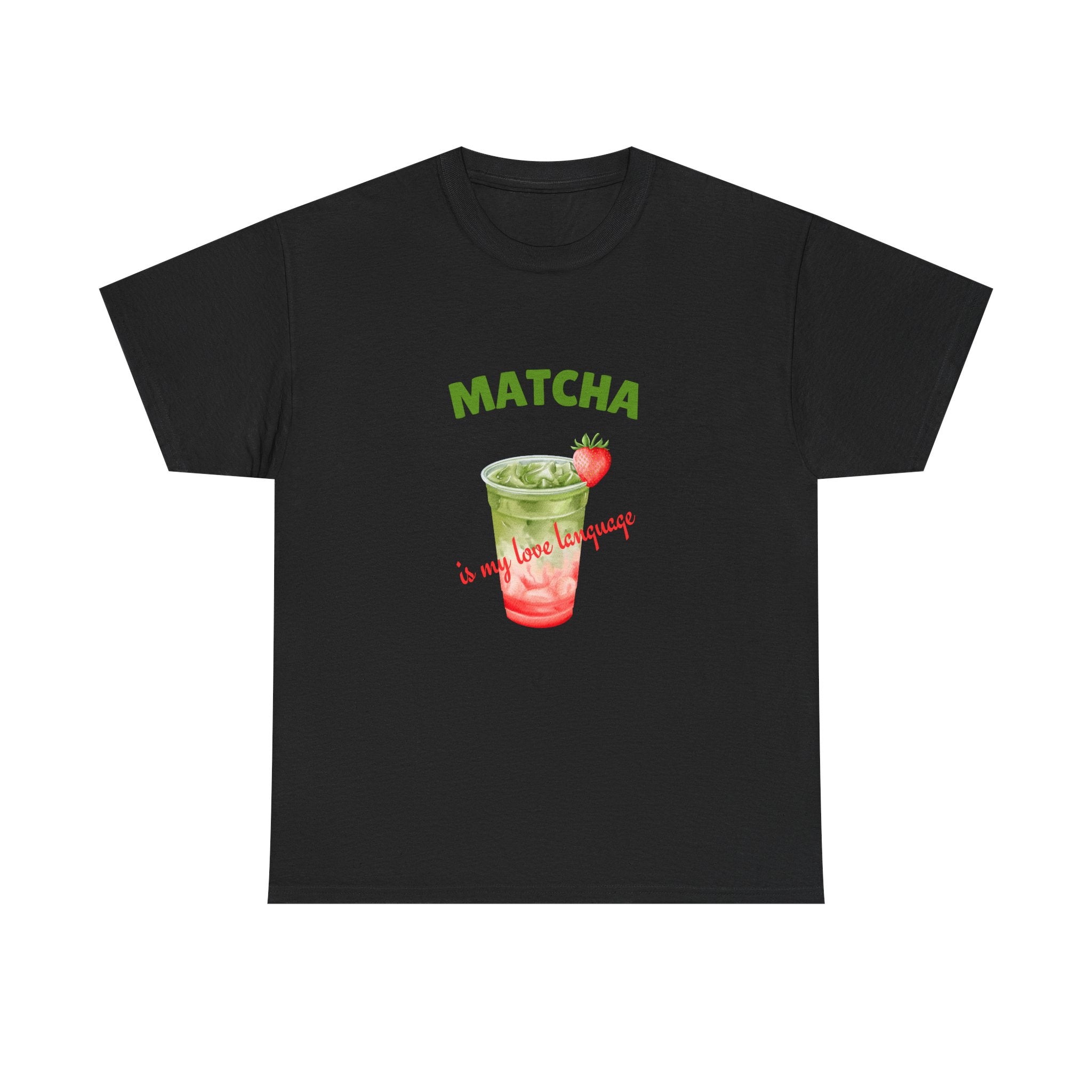 Matcha Strawberry Tea T-Shirt — “Matcha is my love language” Cute Bubble Tea Graphic Tee