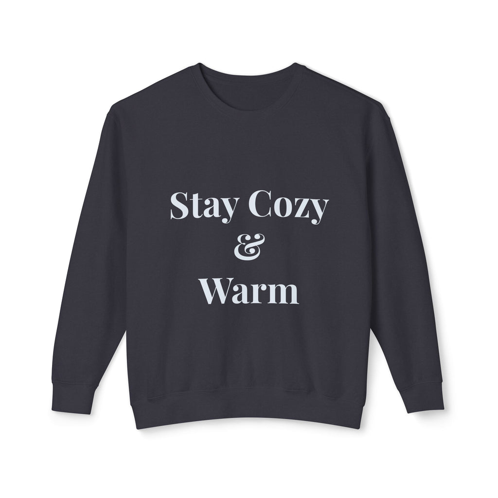 Stay Cozy & Warm Sweatshirt — Cozy Crewneck Pullover for Cold Weather