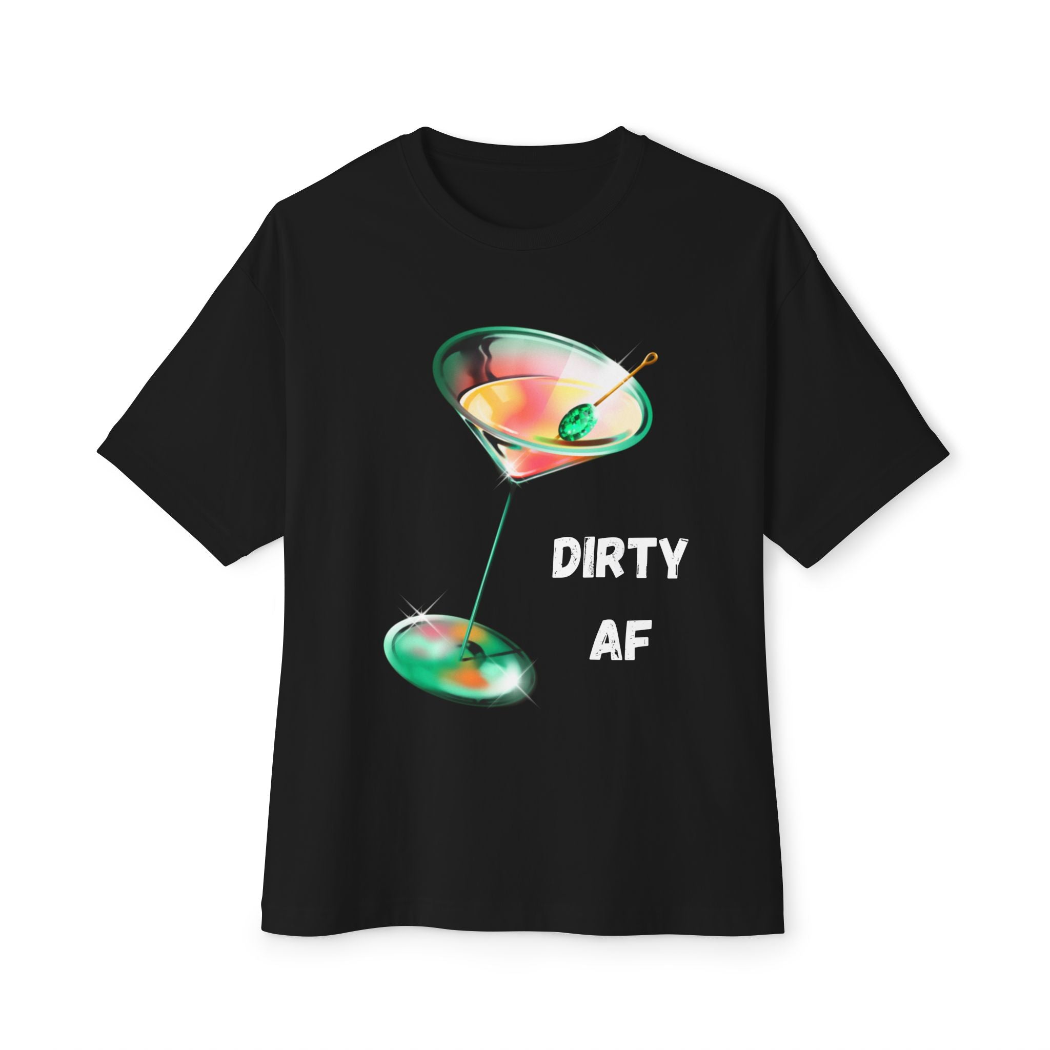Black t-shirt with a colorful cocktail graphic and 'DIRTY AF' text on a white background