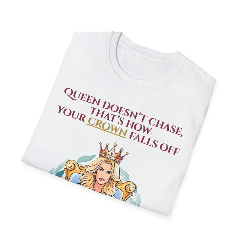 Queens Dont Chase Bold Crown Quote Tee for Confident Women