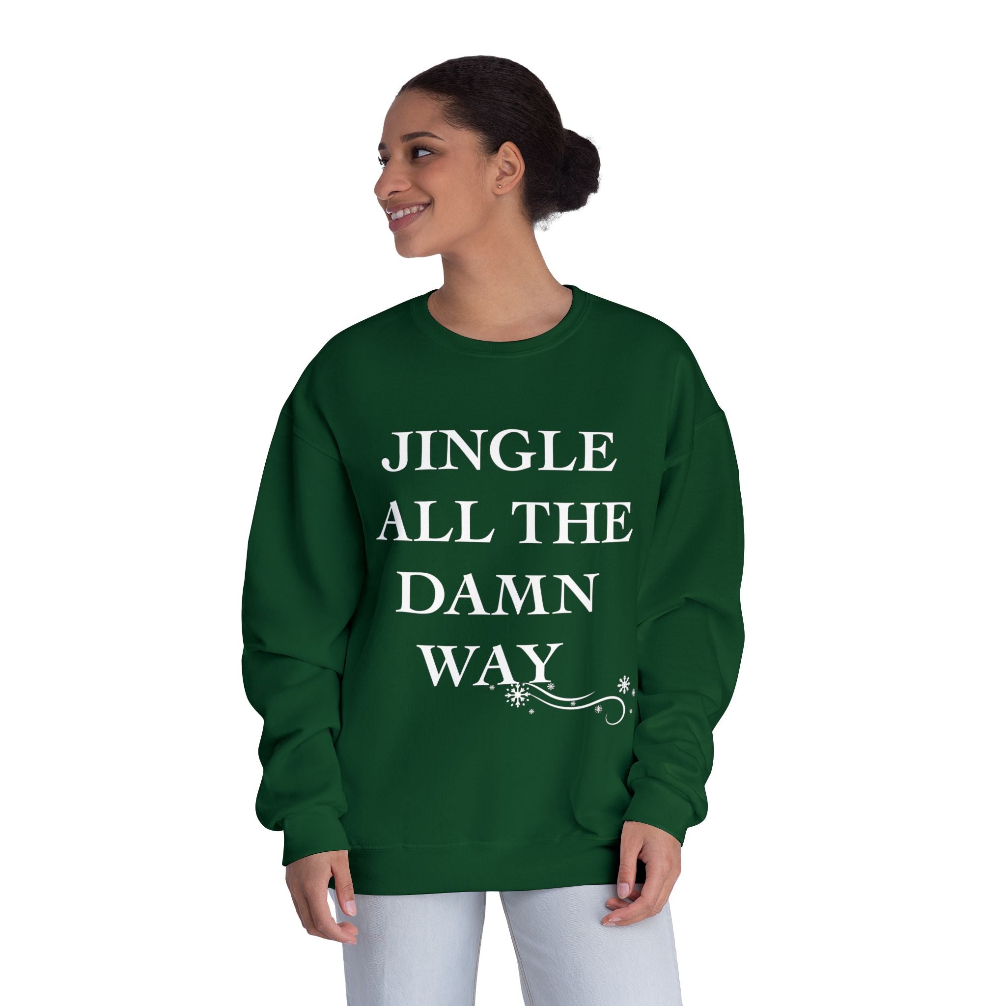 Jingle All The Damn Way Crewneck Sweatshirt | Funny Christmas Holiday Sweater