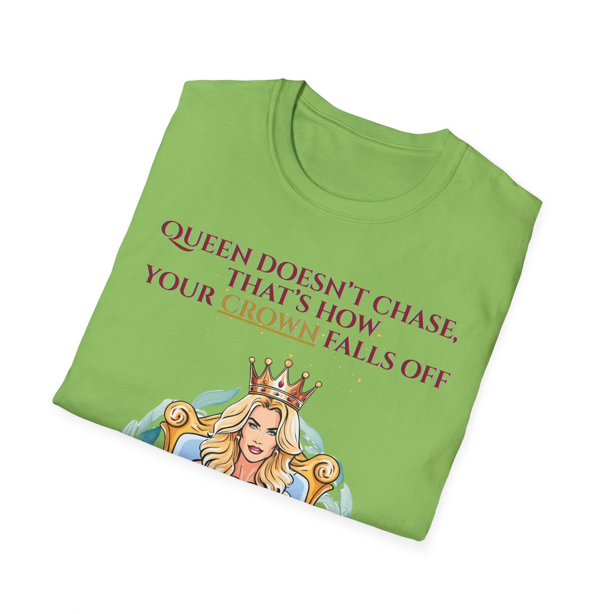Queens Dont Chase Bold Crown Quote Tee for Confident Women