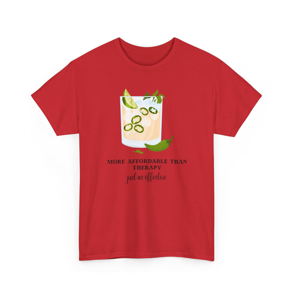 Funny Margarita Tee | More Affordable Than Therapy Just as Effective | Unisex Cotton Shirt