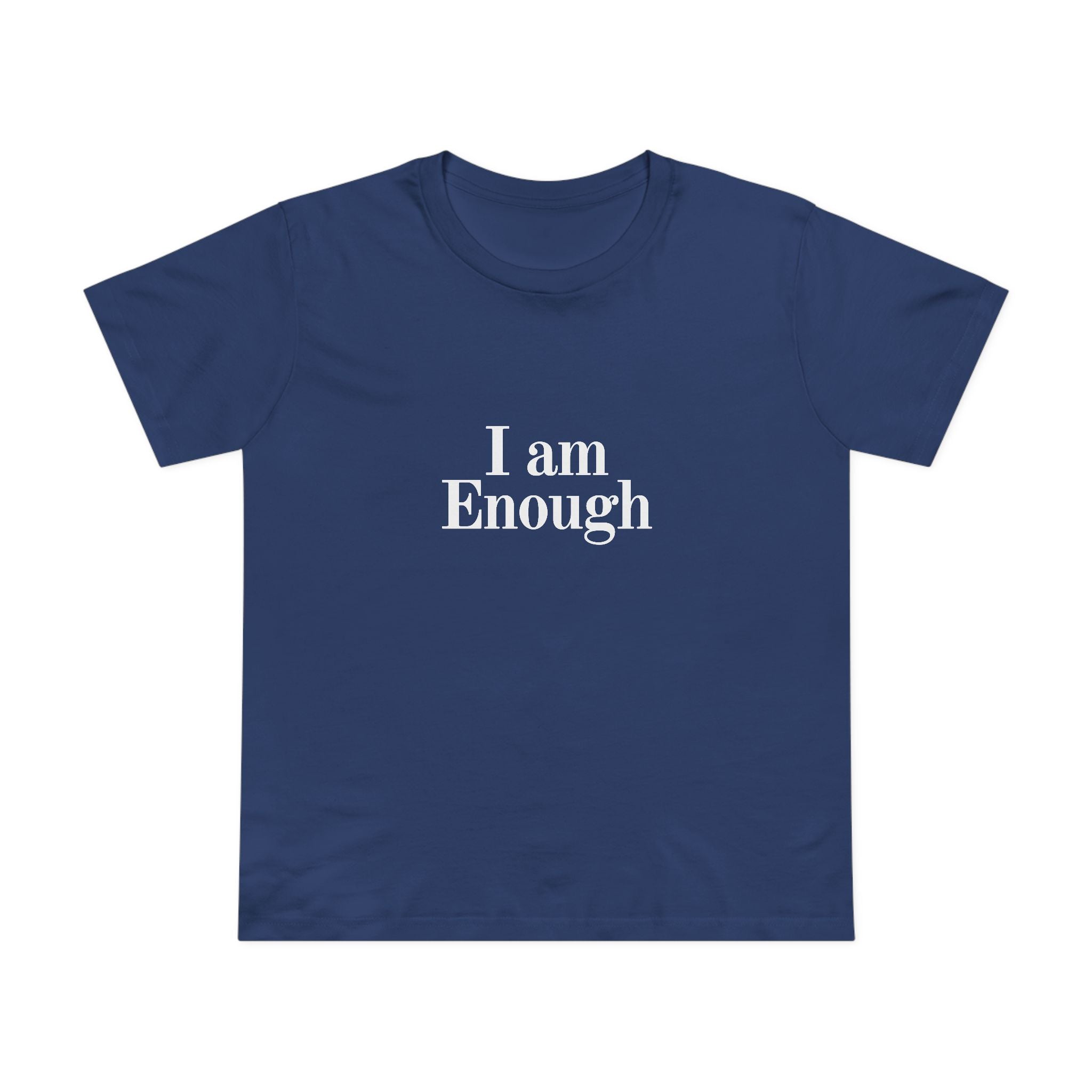 Women’s Tee — “I Am Enough” Minimalist Affirmation Shirt