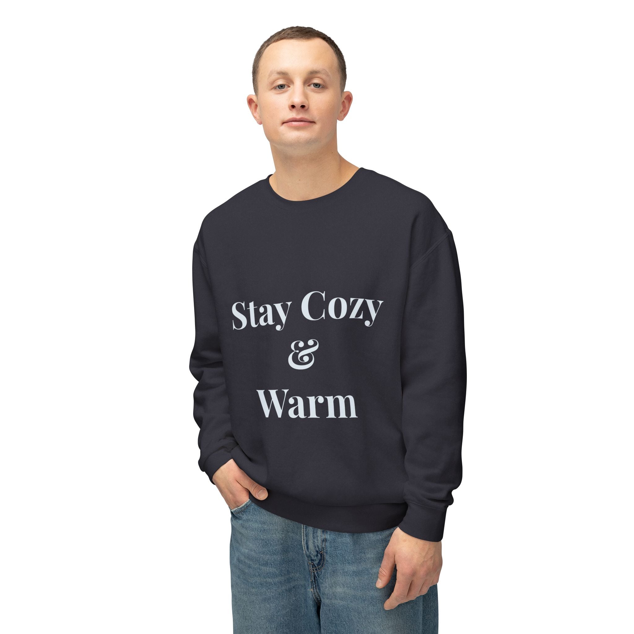 Stay Cozy & Warm Sweatshirt — Cozy Crewneck Pullover for Cold Weather