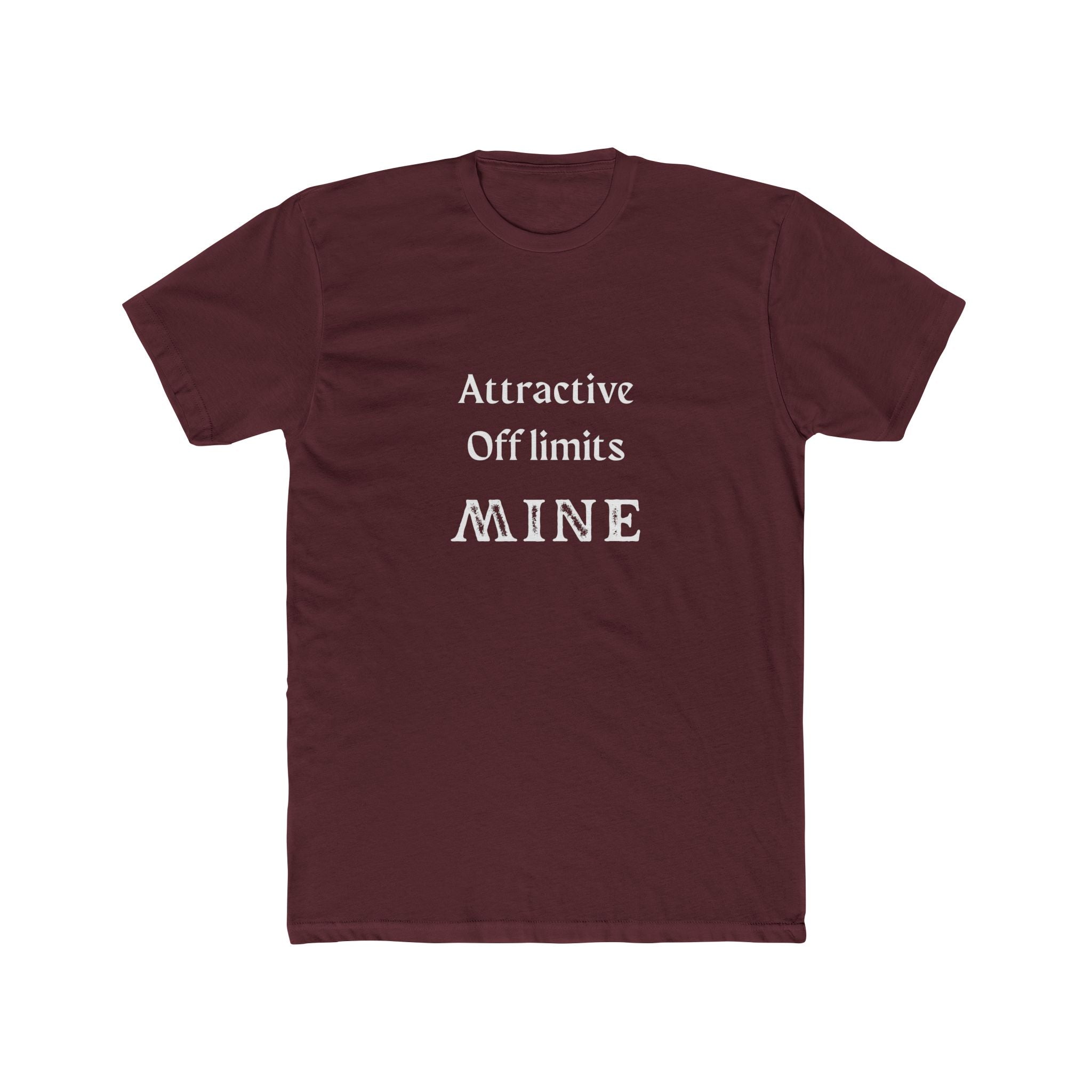 Crew Tee — “Attractive Off Limits MINE” Graphic T‑Shirt