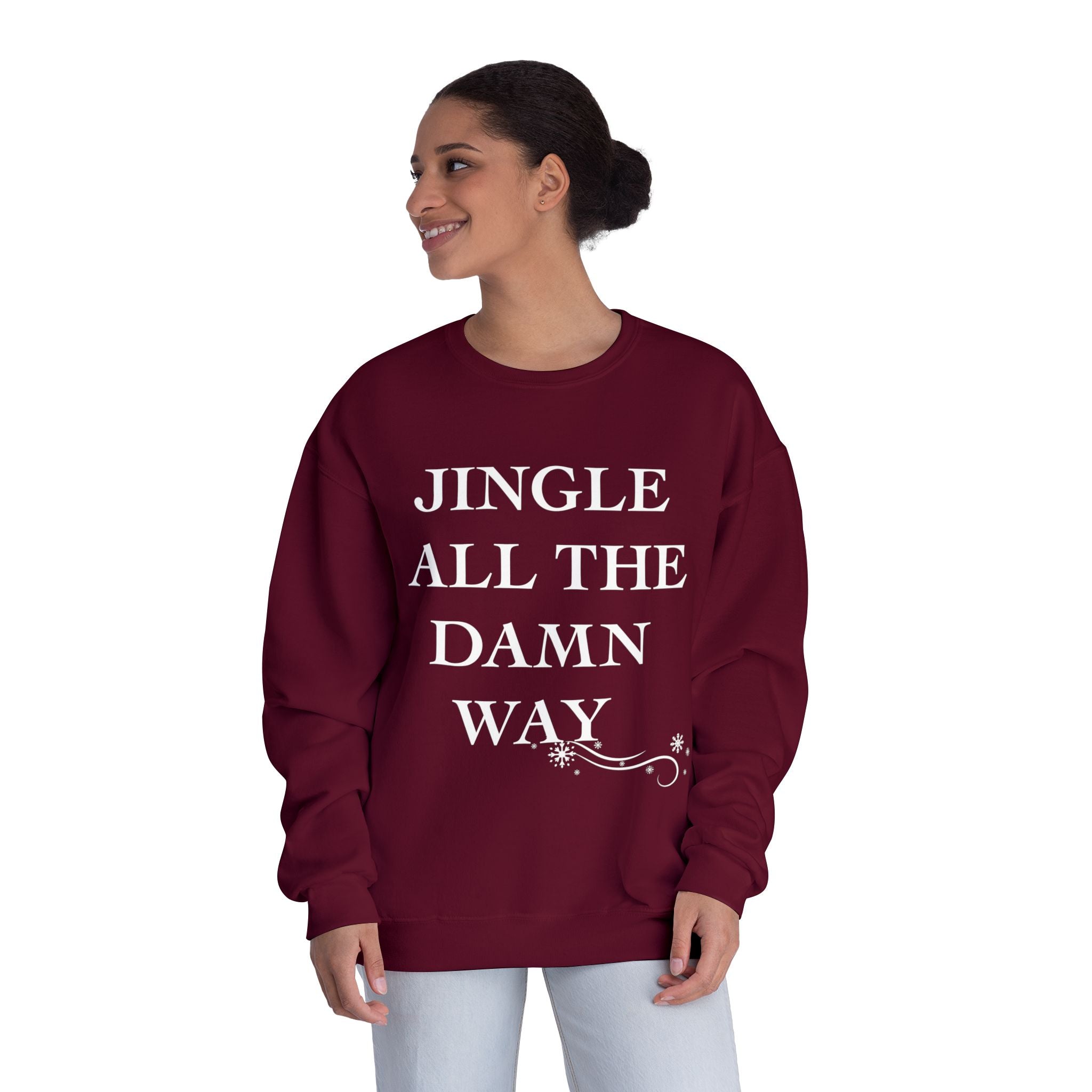Jingle All The Damn Way Crewneck Sweatshirt | Funny Christmas Holiday Sweater