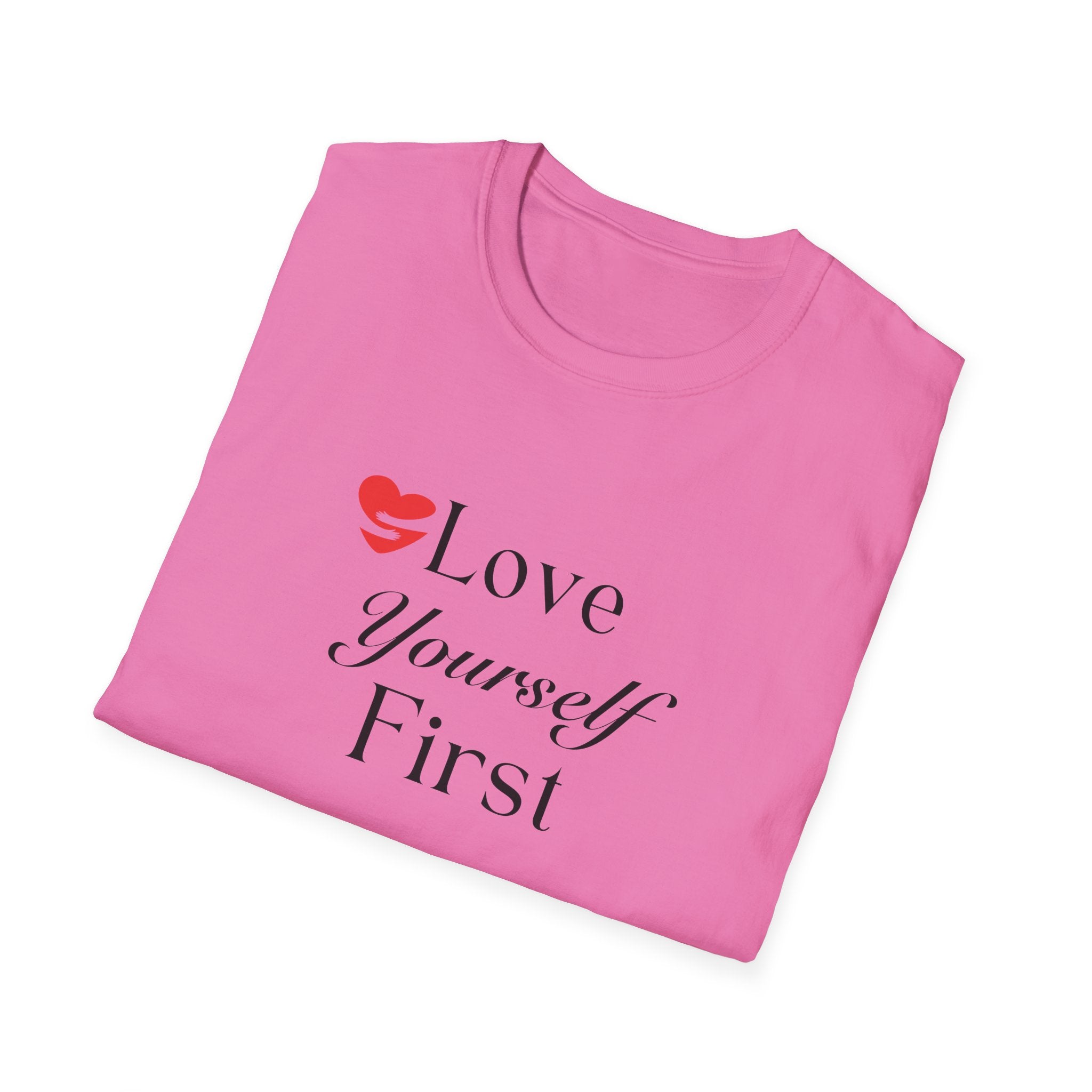 Love Yourself First T-Shirt — Self-Care Inspirational Tee
