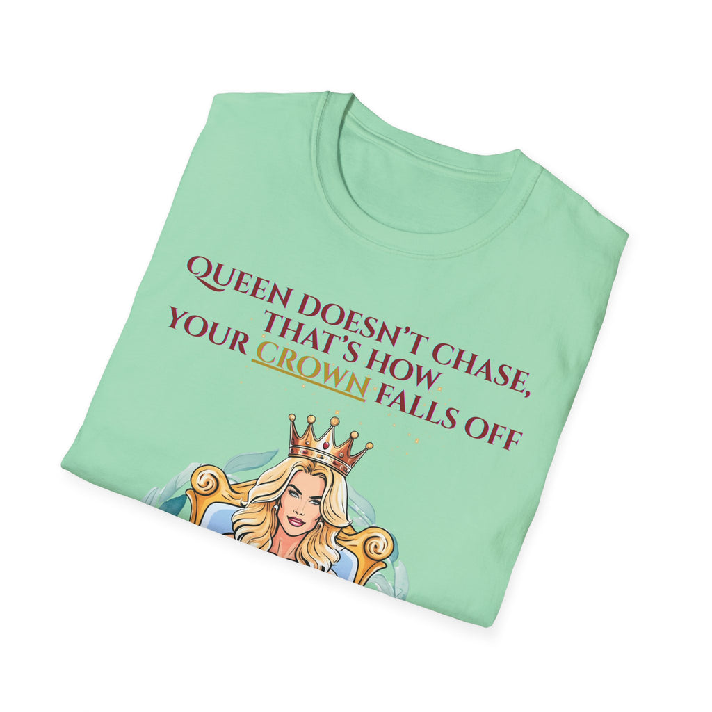 Queens Dont Chase Bold Crown Quote Tee for Confident Women