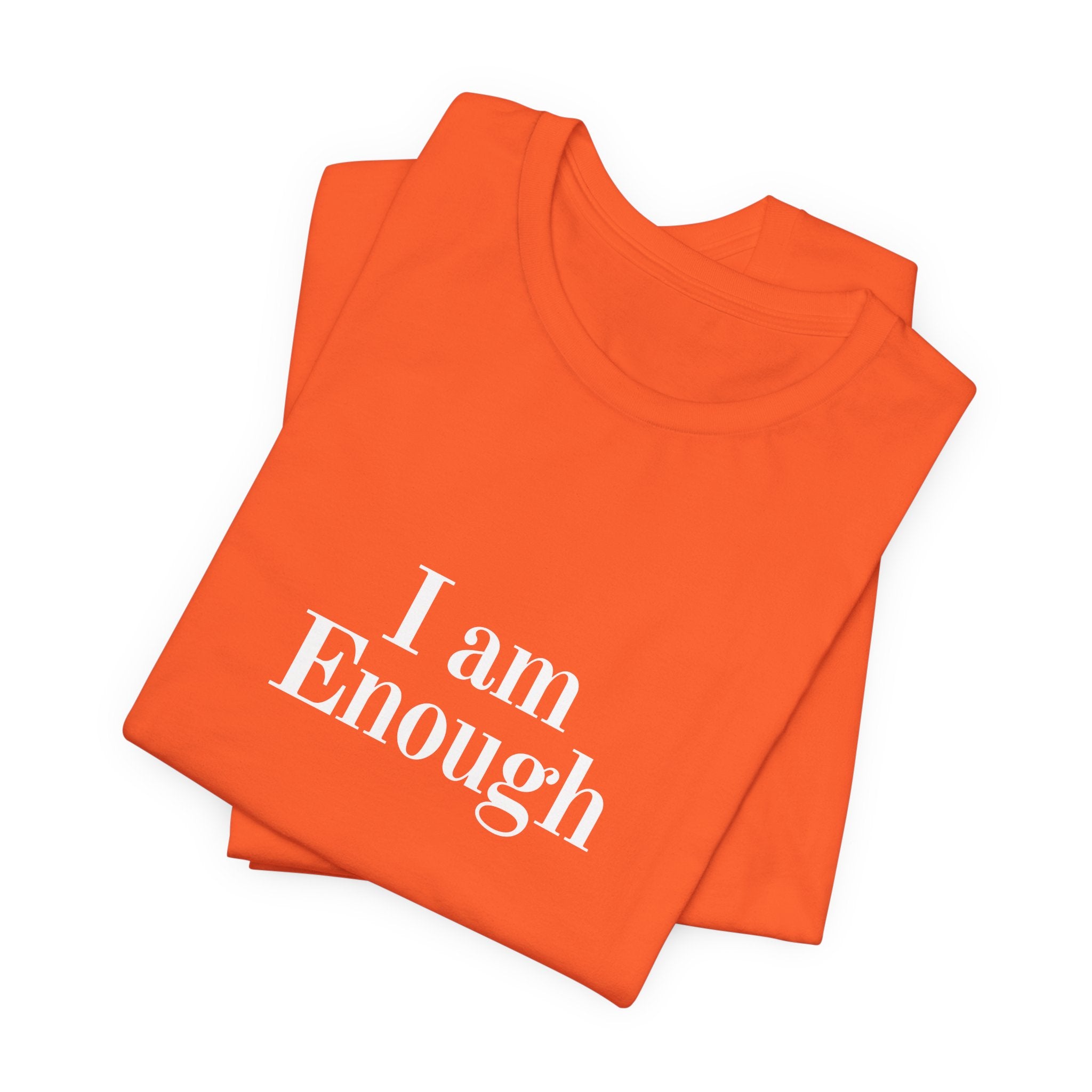 I Am Enough Tee — Affirmation Graphic T-Shirt