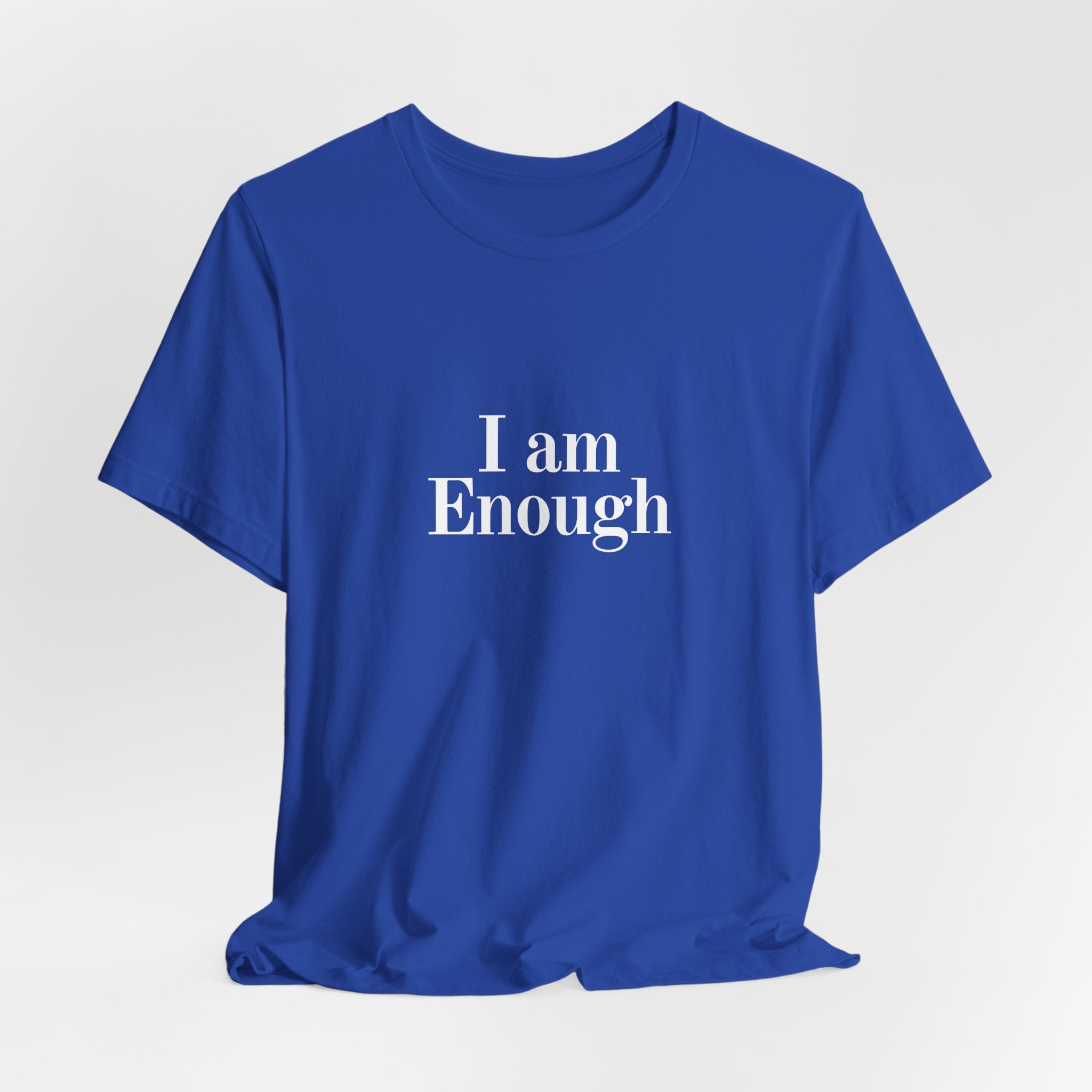 I Am Enough Tee — Affirmation Graphic T-Shirt