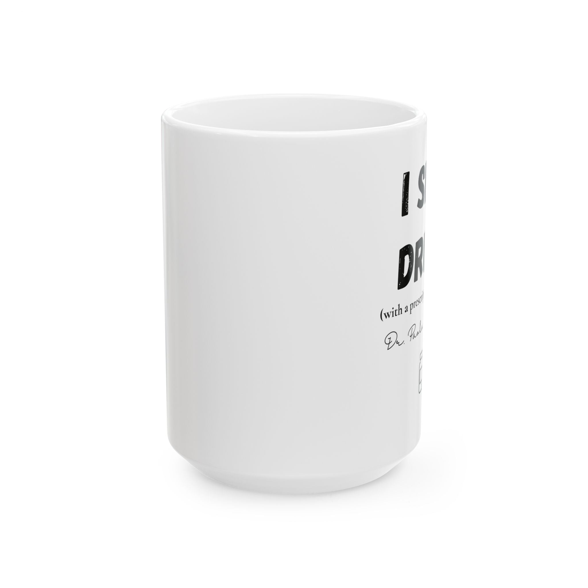 Funny Personalized Pharmacist Mug – “I Sell Drugs (With a Prescription, Don’t Panic)”