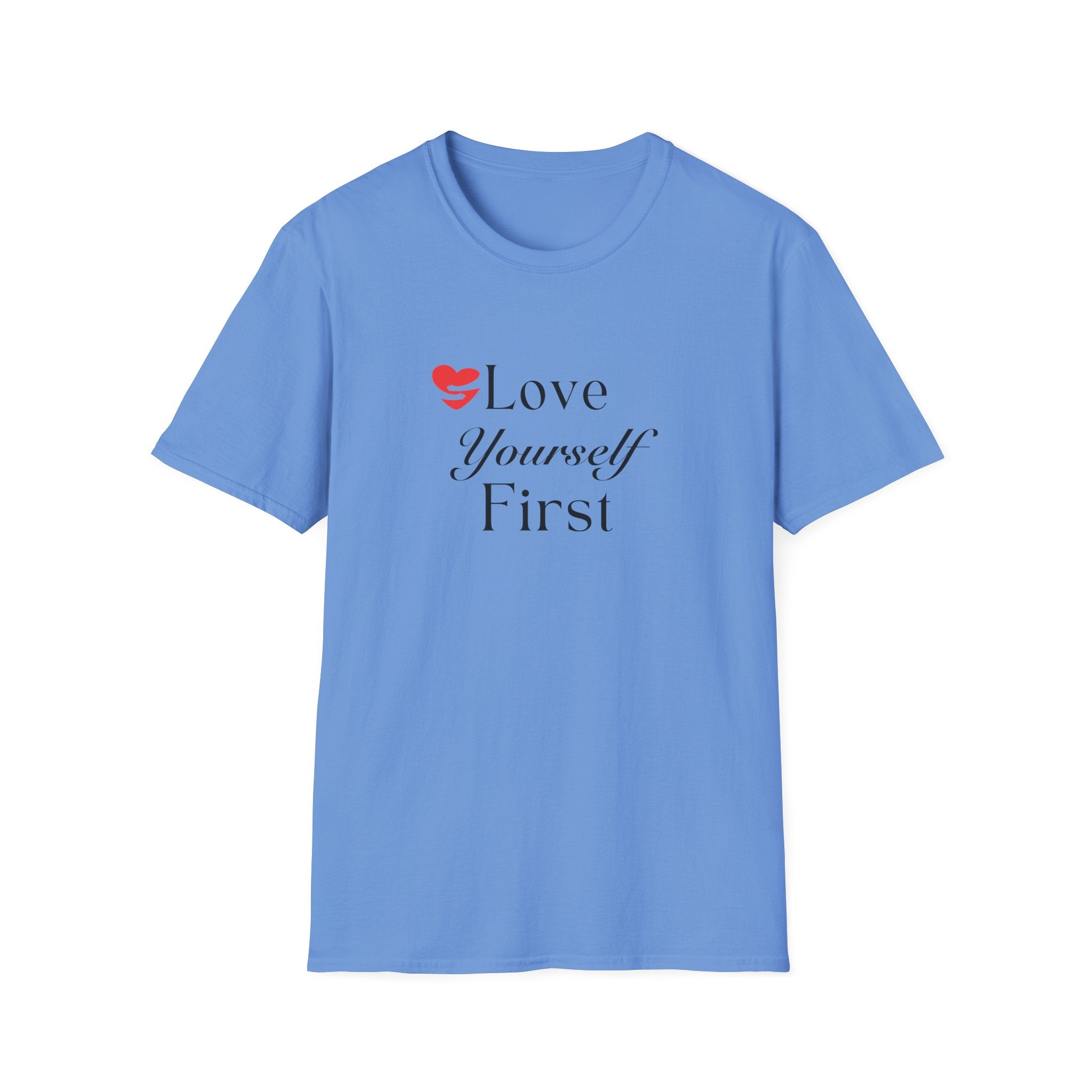 Love Yourself First T-Shirt — Self-Care Inspirational Tee