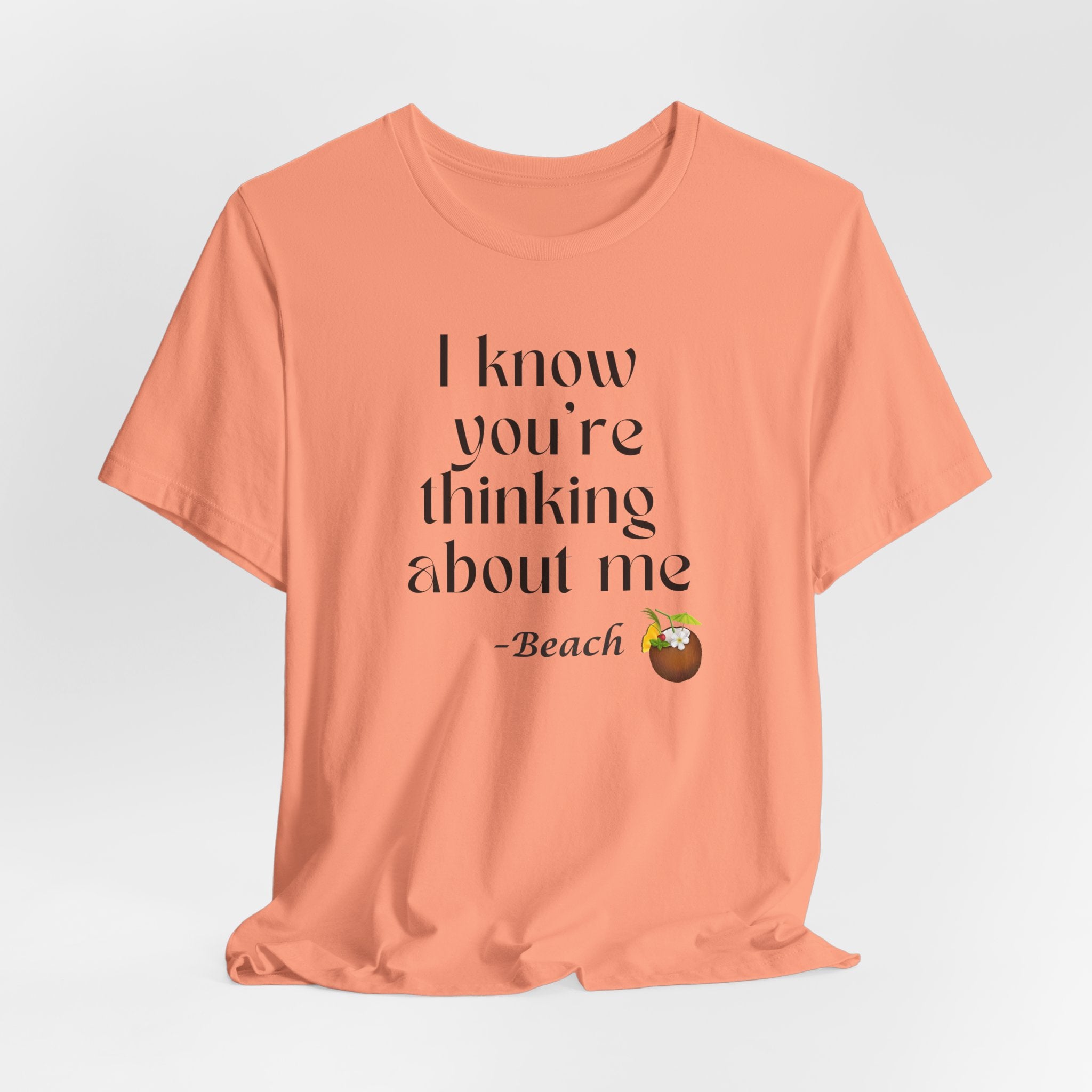 I know you're thinking about me Beach tee | Coconut drink graphic
