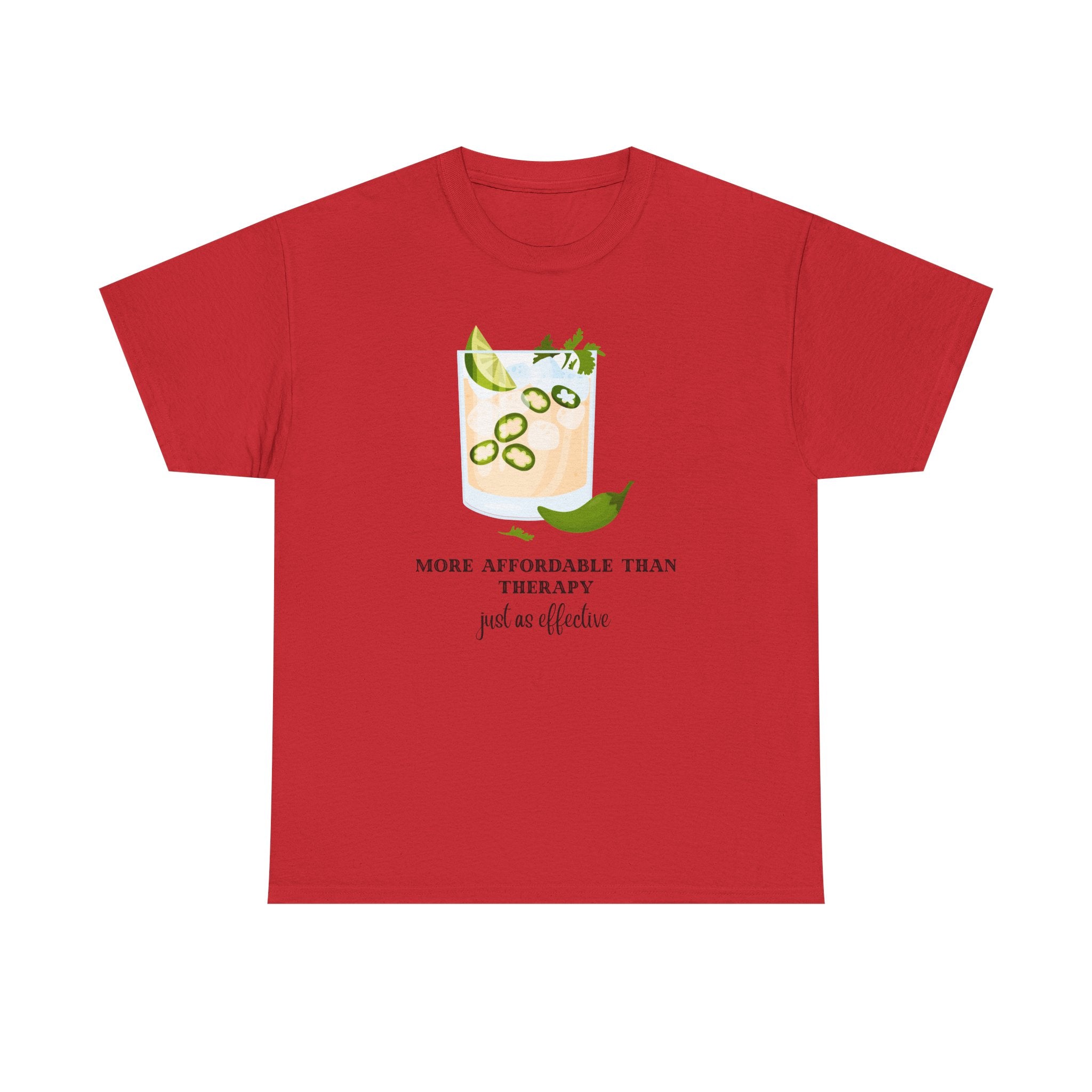 Funny Margarita Tee | More Affordable Than Therapy Just as Effective | Unisex Cotton Shirt