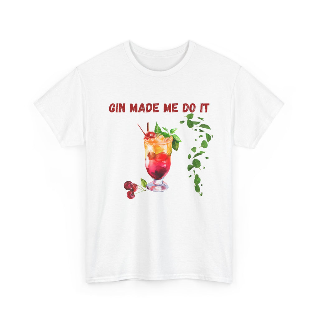 Funny Cocktail Tee | Gin Made Me Do IT | Unisex Heavy Cotton Shirt