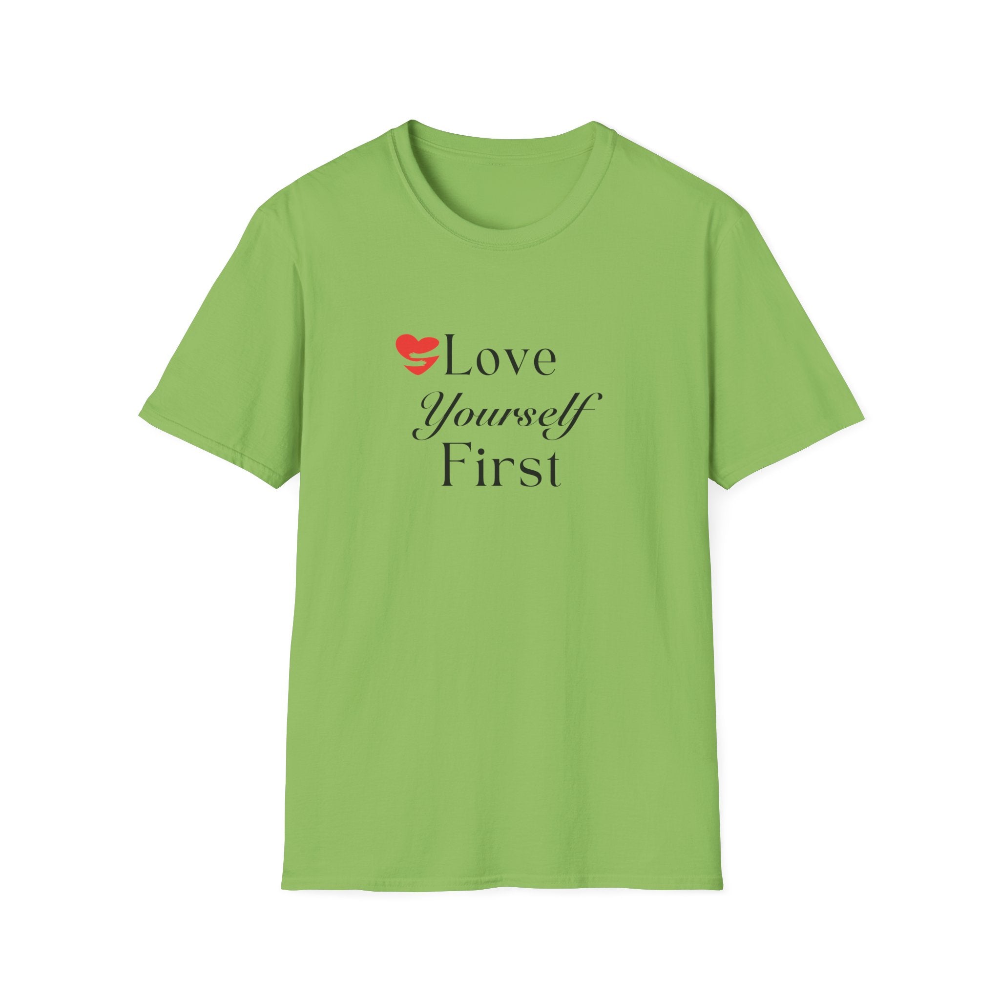Love Yourself First T-Shirt — Self-Care Inspirational Tee