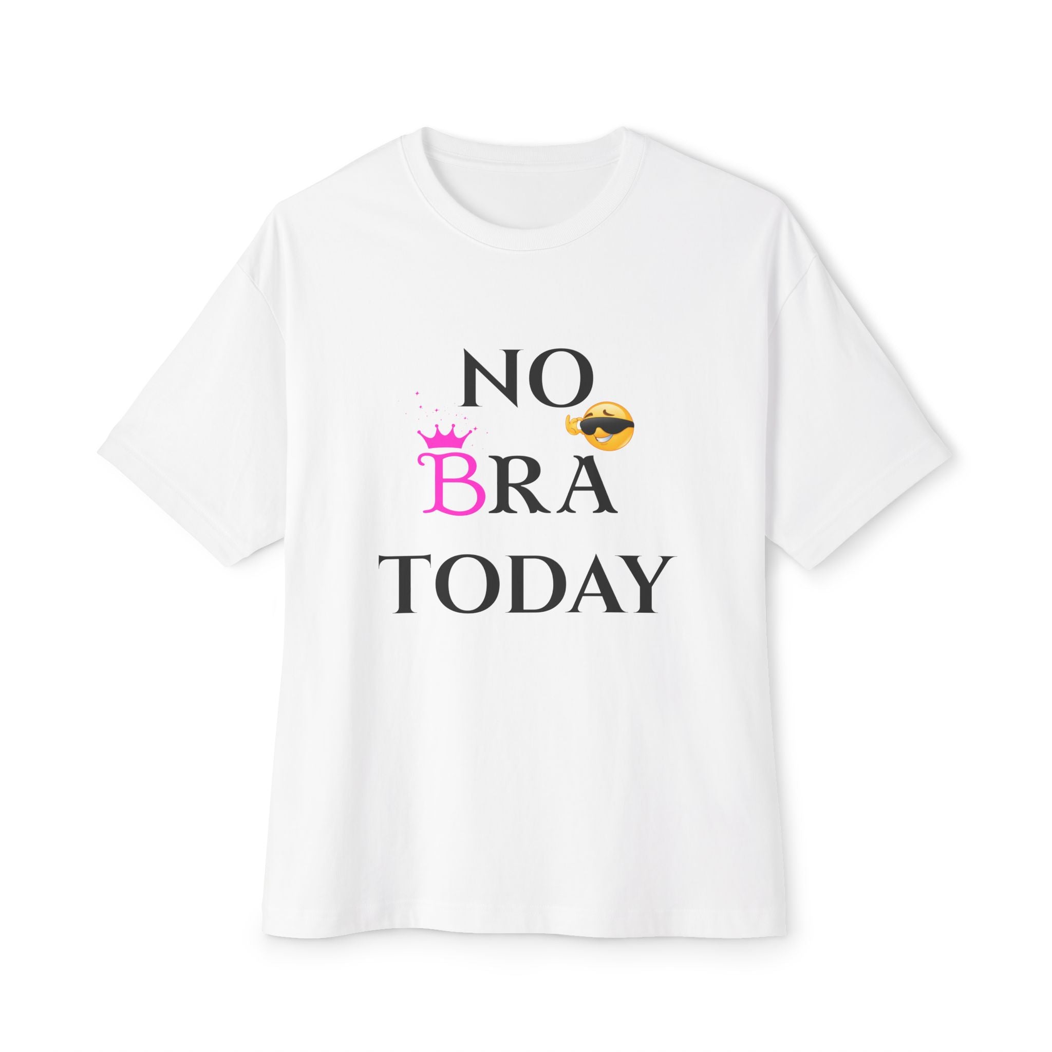 Unisex Oversized Boxy Tee - NO BRA TODAY, Casual Lounge Shirt, Comfy T-Shirt for Relaxation, Perfect Gift for Self-Care