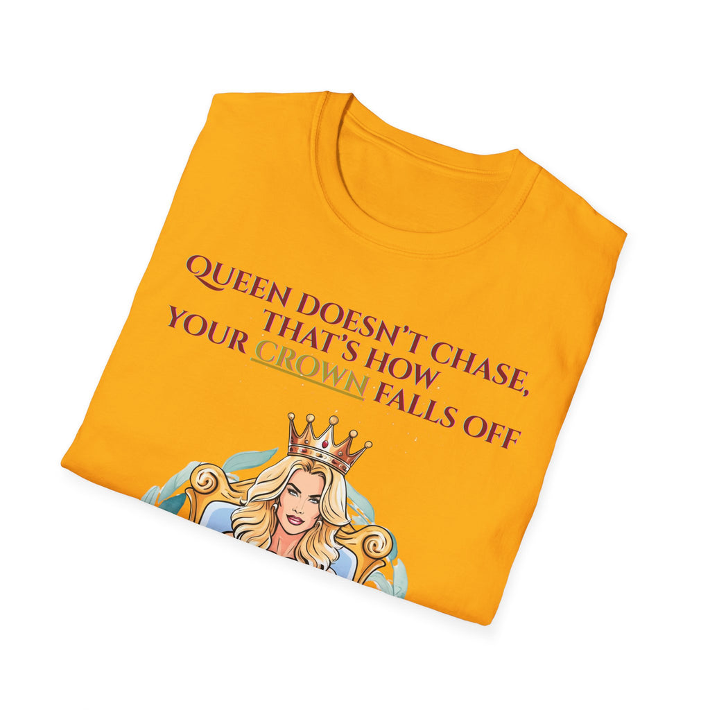 Queens Dont Chase Bold Crown Quote Tee for Confident Women