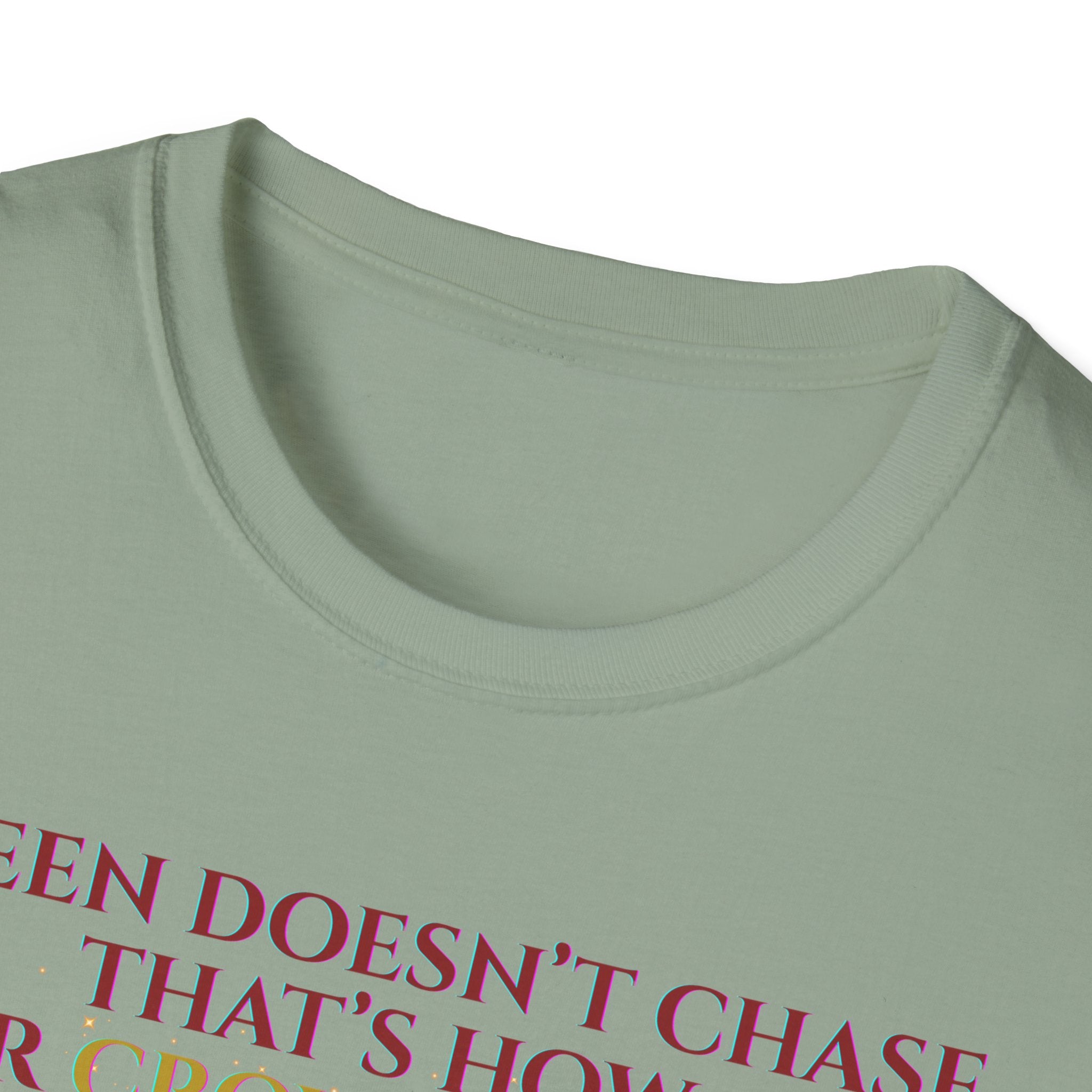 Queens Dont Chase Bold Crown Quote Tee for Confident Women