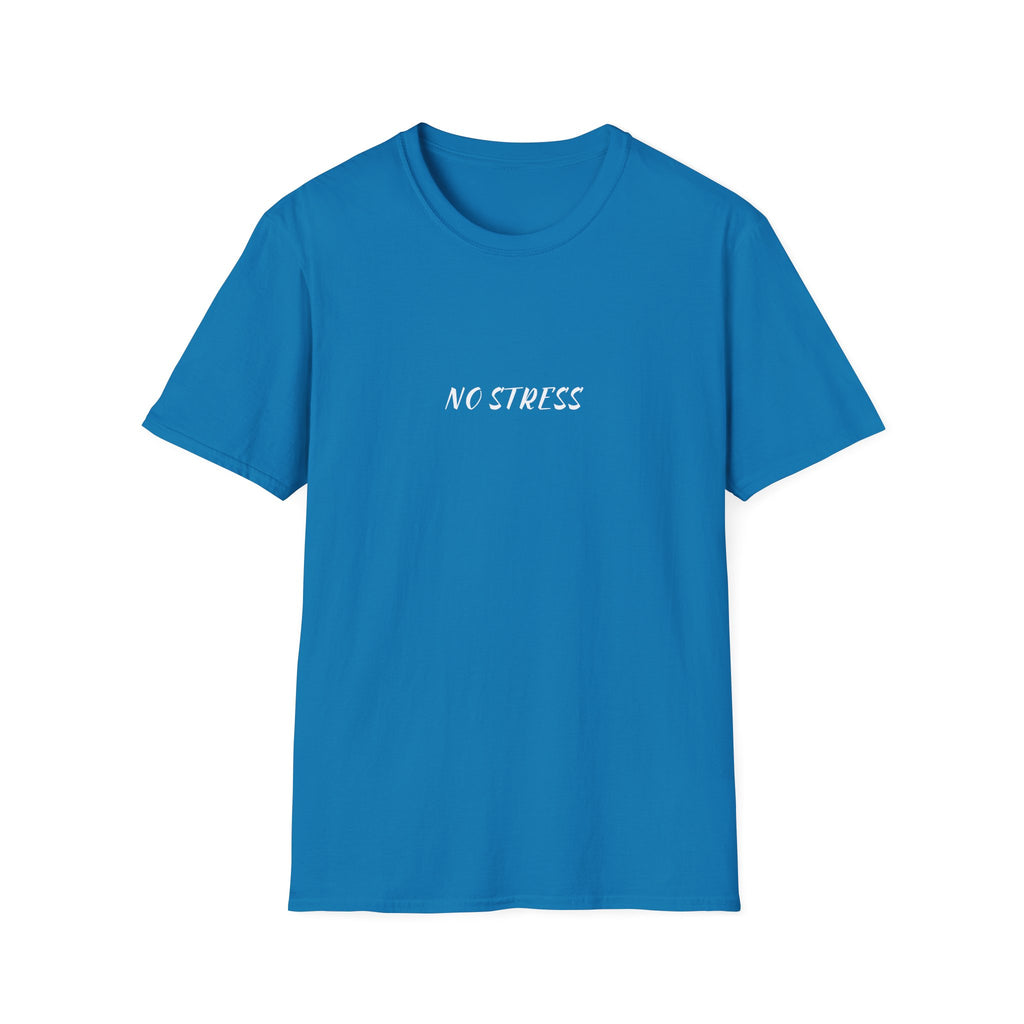 No Stress Tee | Minimalist Quote Shirt | Casual Everyday Graphic T-Shirt