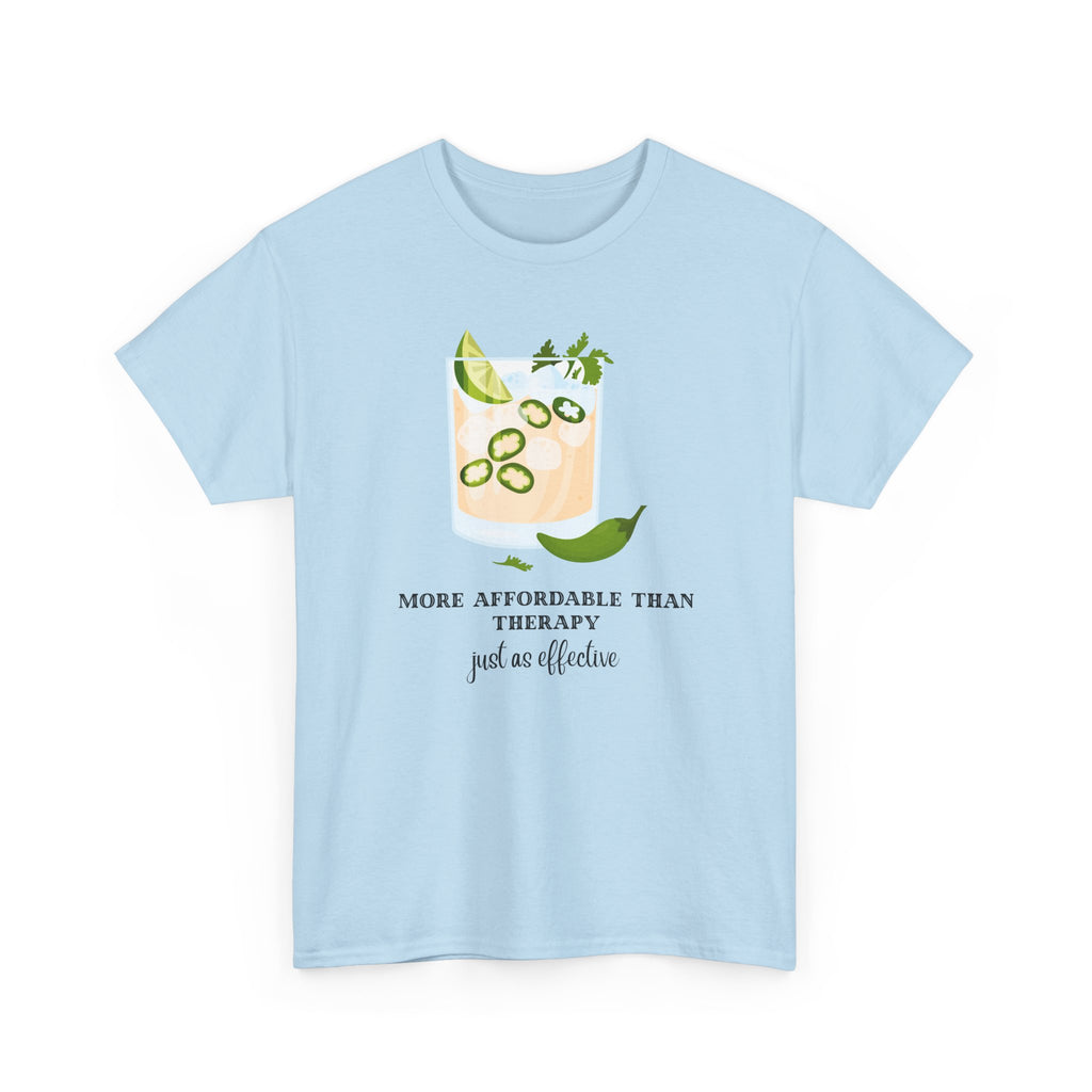 Funny Margarita Tee | More Affordable Than Therapy Just as Effective | Unisex Cotton Shirt