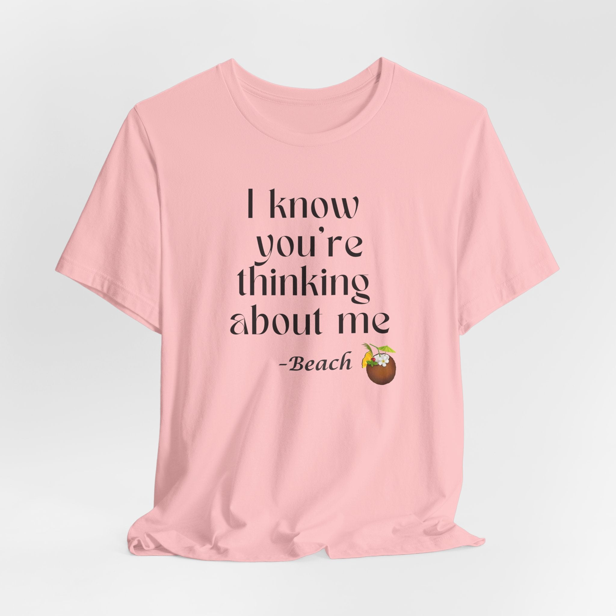 I know you're thinking about me Beach tee | Coconut drink graphic