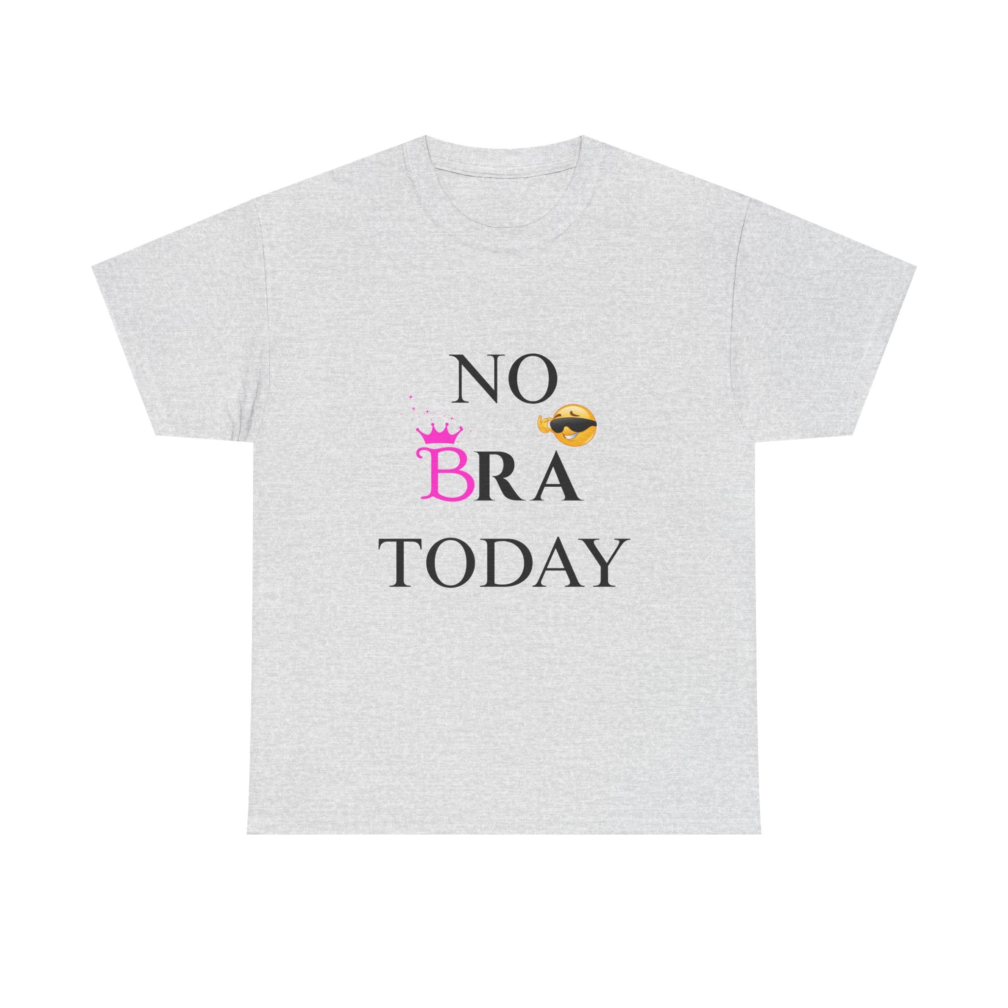 No Bra Today T-Shirt – Funny Sassy Graphic Tee for Women