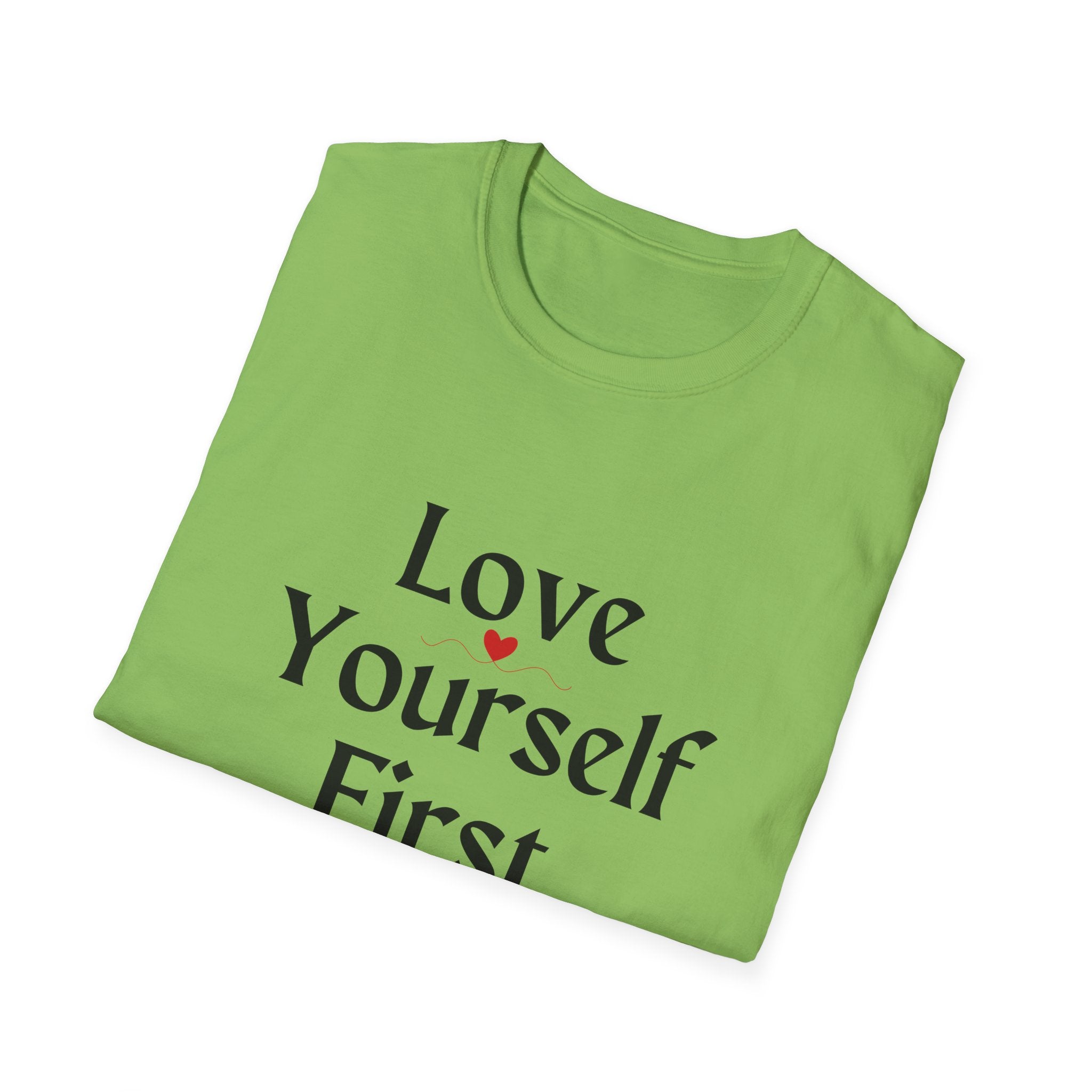 Love Yourself First T-Shirt — Self-Love Graphic Tee